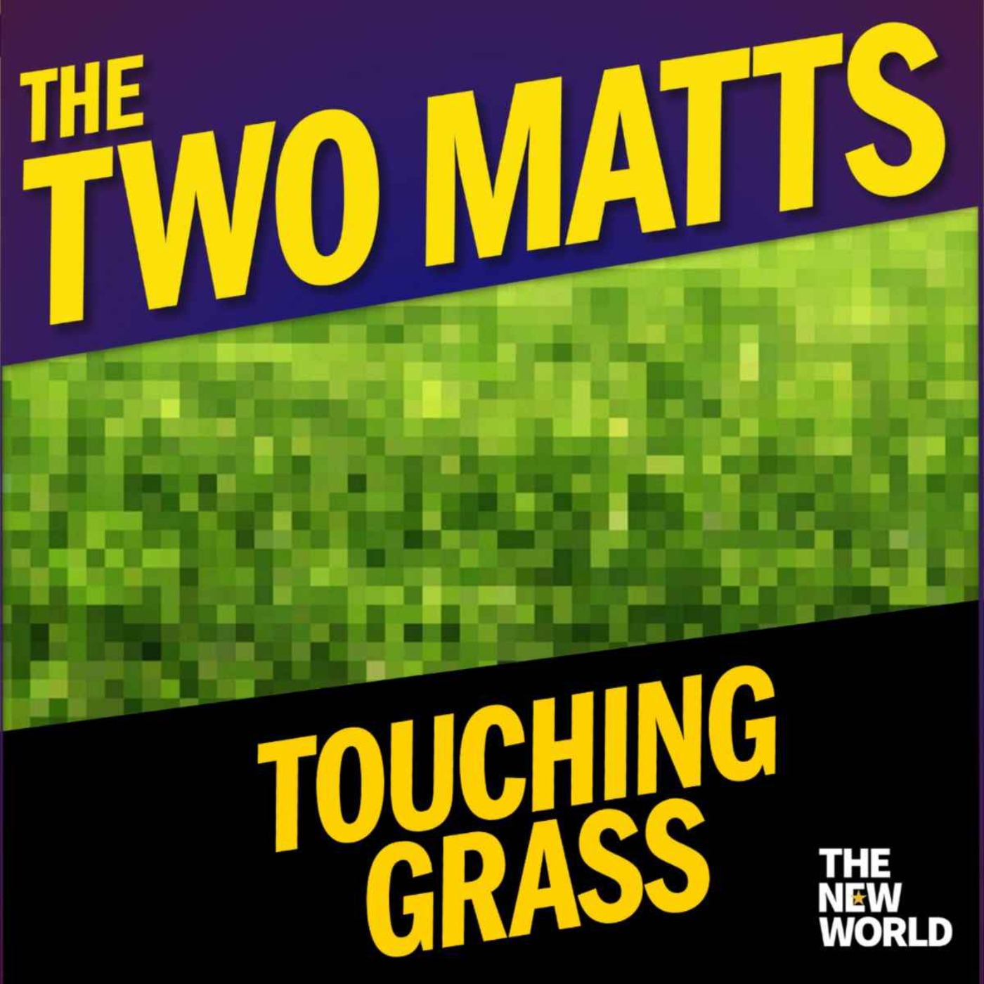 Have you been Touching Grass? You should be episode artwork