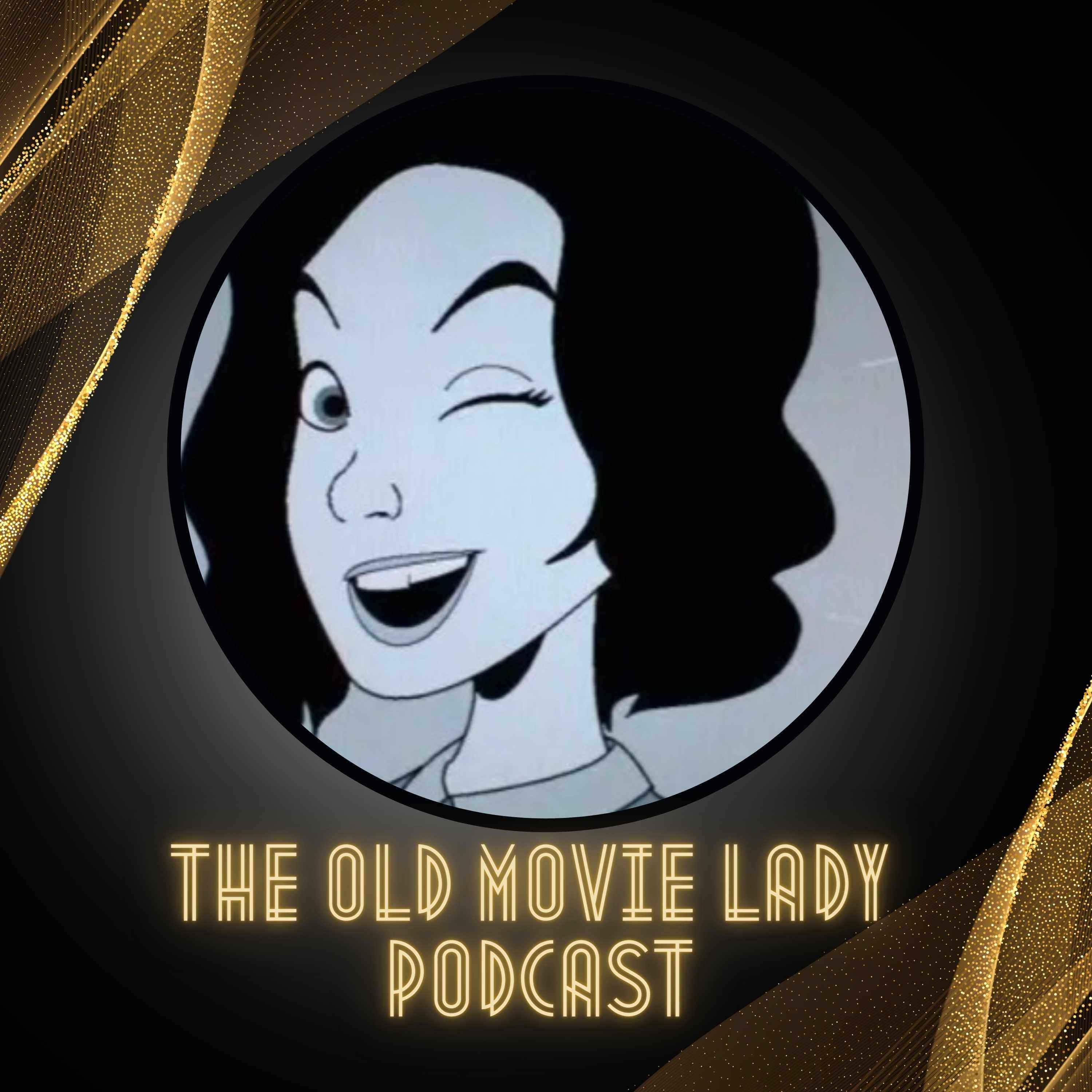 The Old Movie Lady Podcast