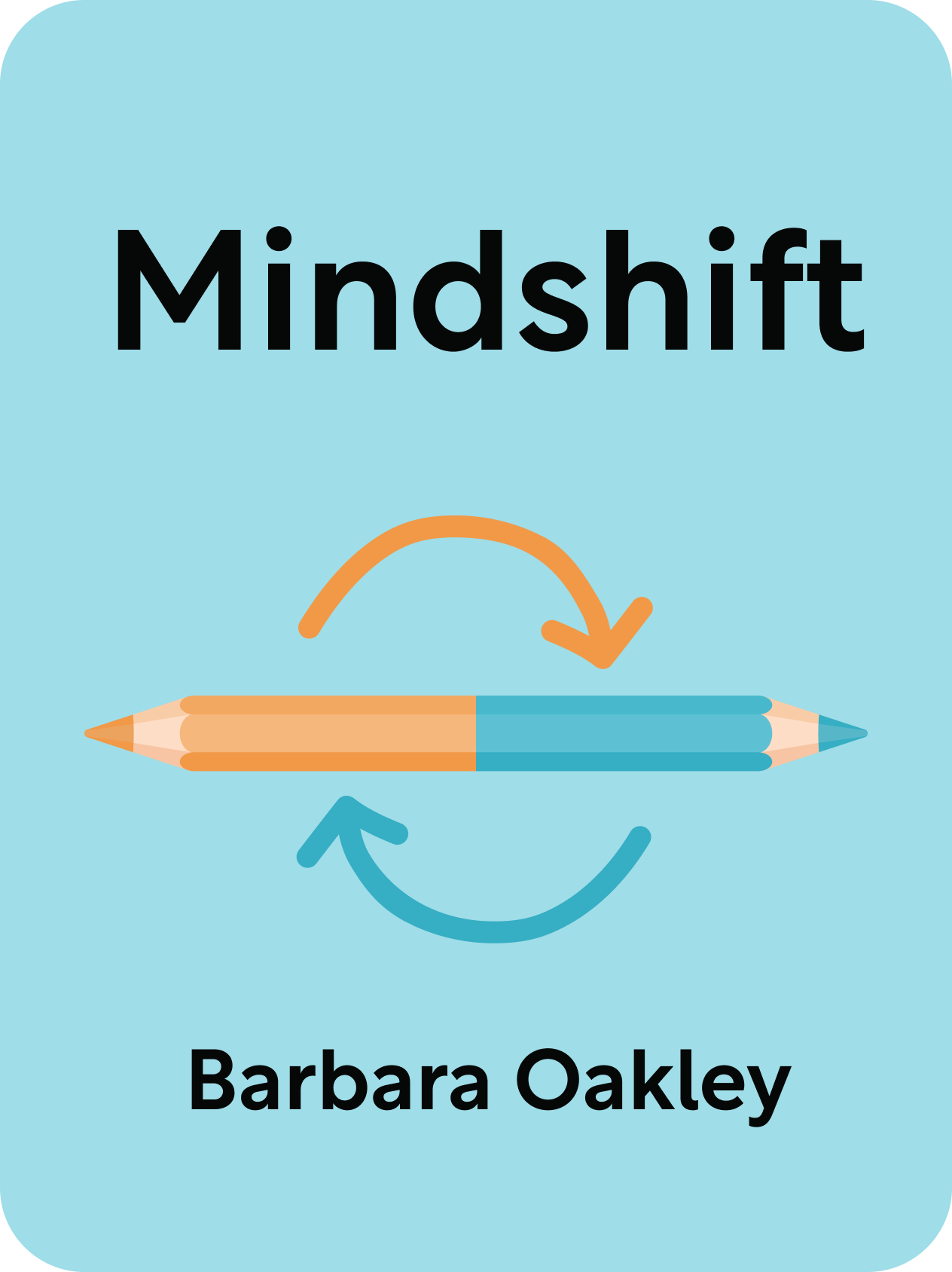 Mindshift  Break Through Obstacles to Learning and Discover Your Hidden Potential  Barbara Oakley