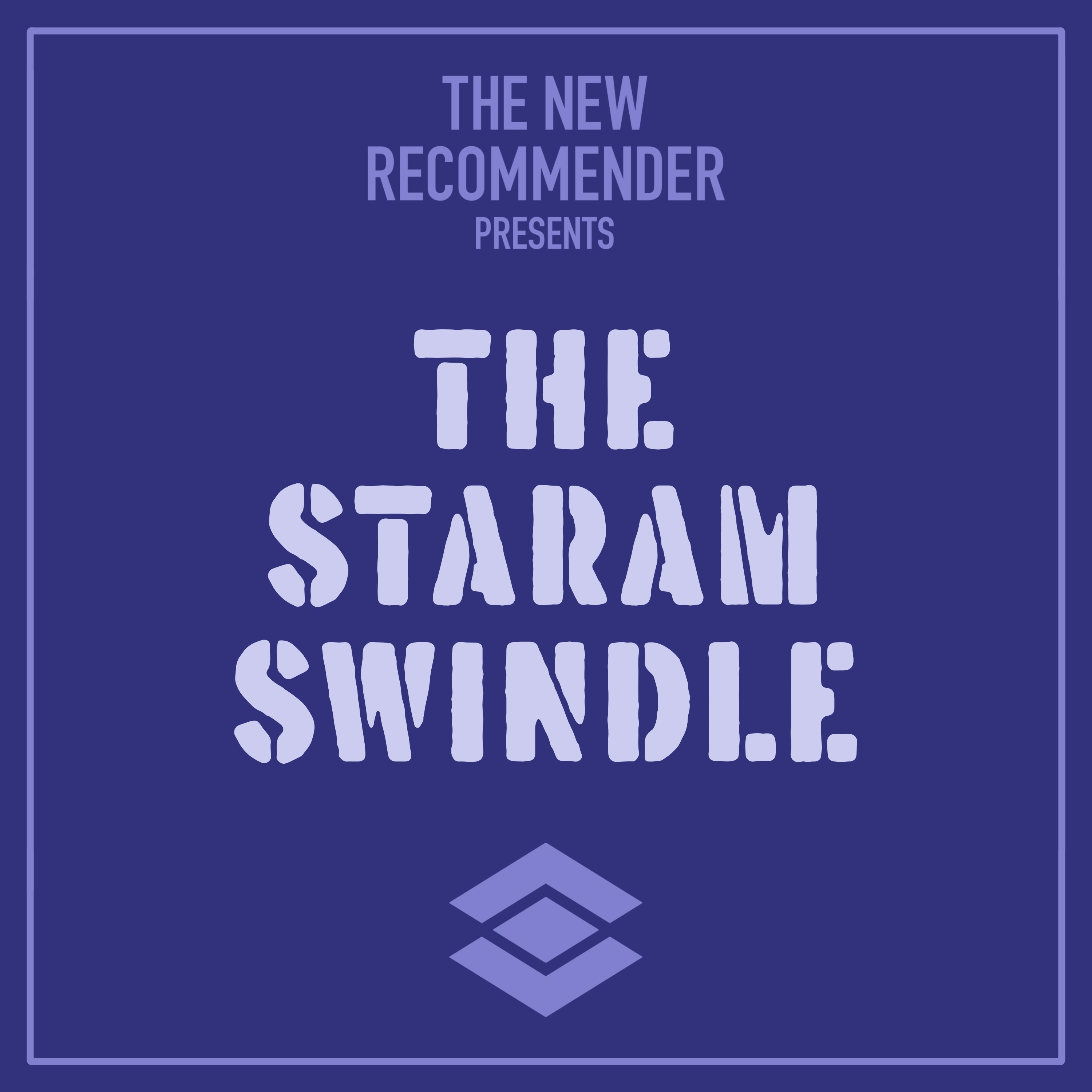 Episode 38 - The Staram Swindle: Part One episode artwork