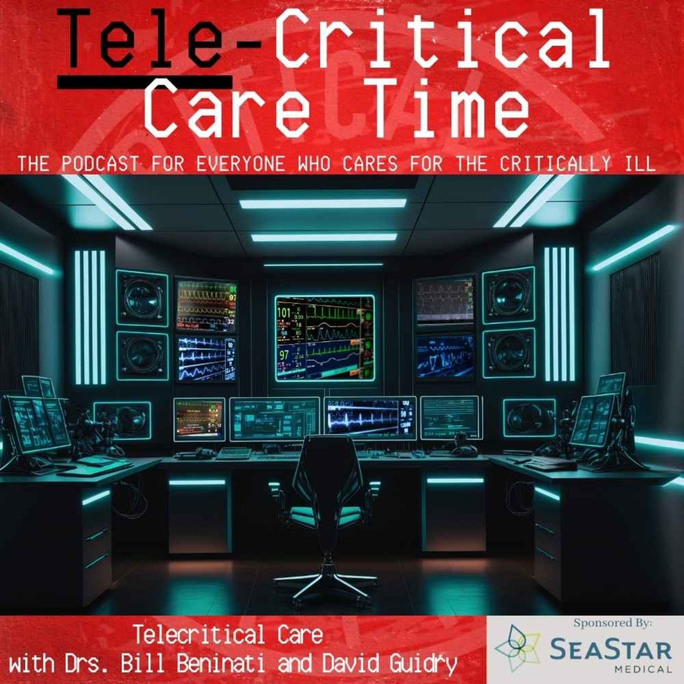 31.  Tele-Critical Care with Drs. Bill Beninati and David Guidry