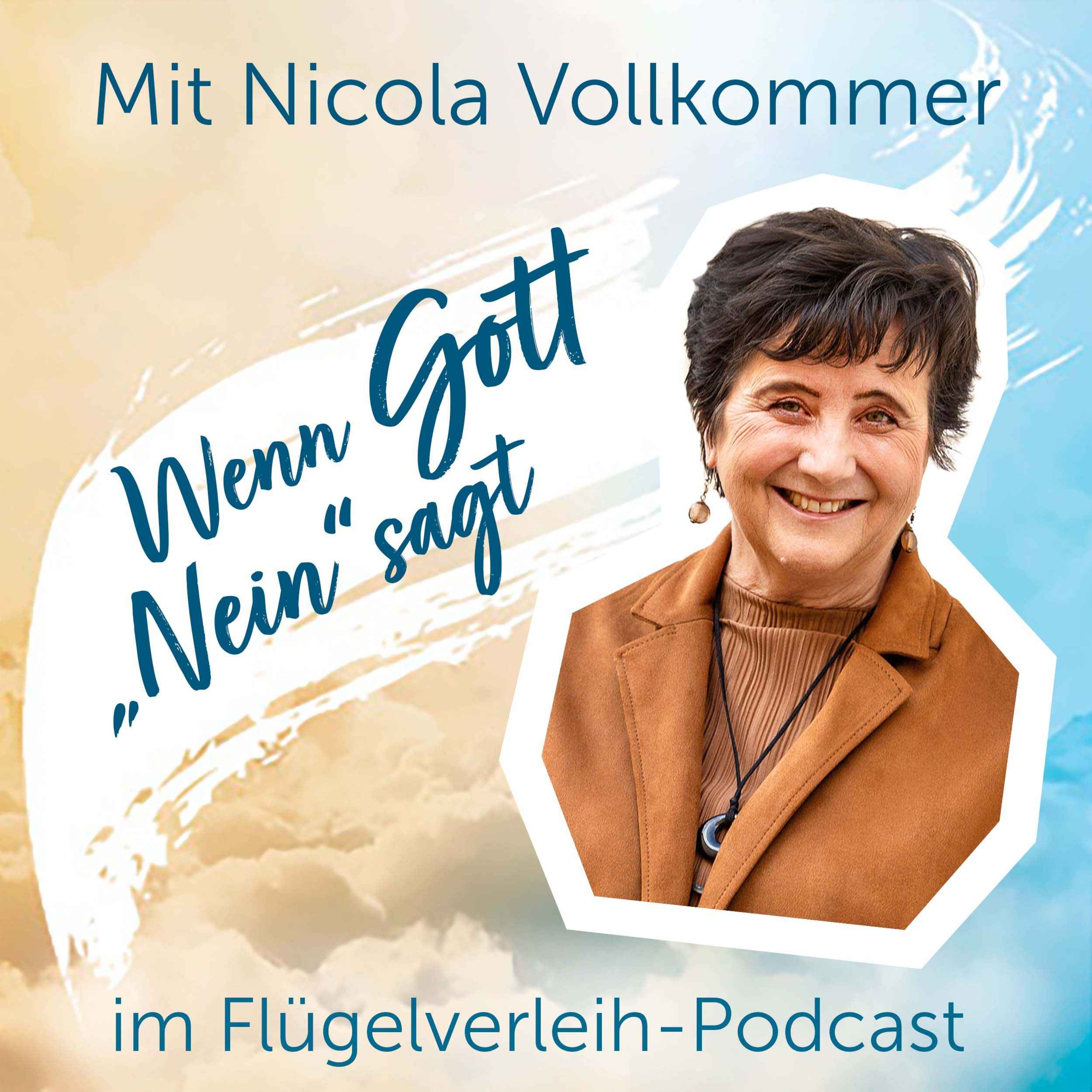 Wenn Gott „Nein“ sagt – mit Nicola Vollkommer