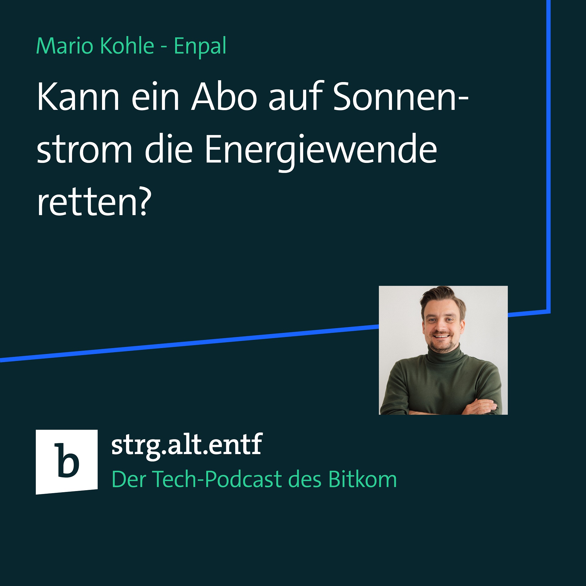Kann ein Abo auf Sonnenstrom die Energiewende retten, Mario Kohle (Founder Enpal)? episode artwork