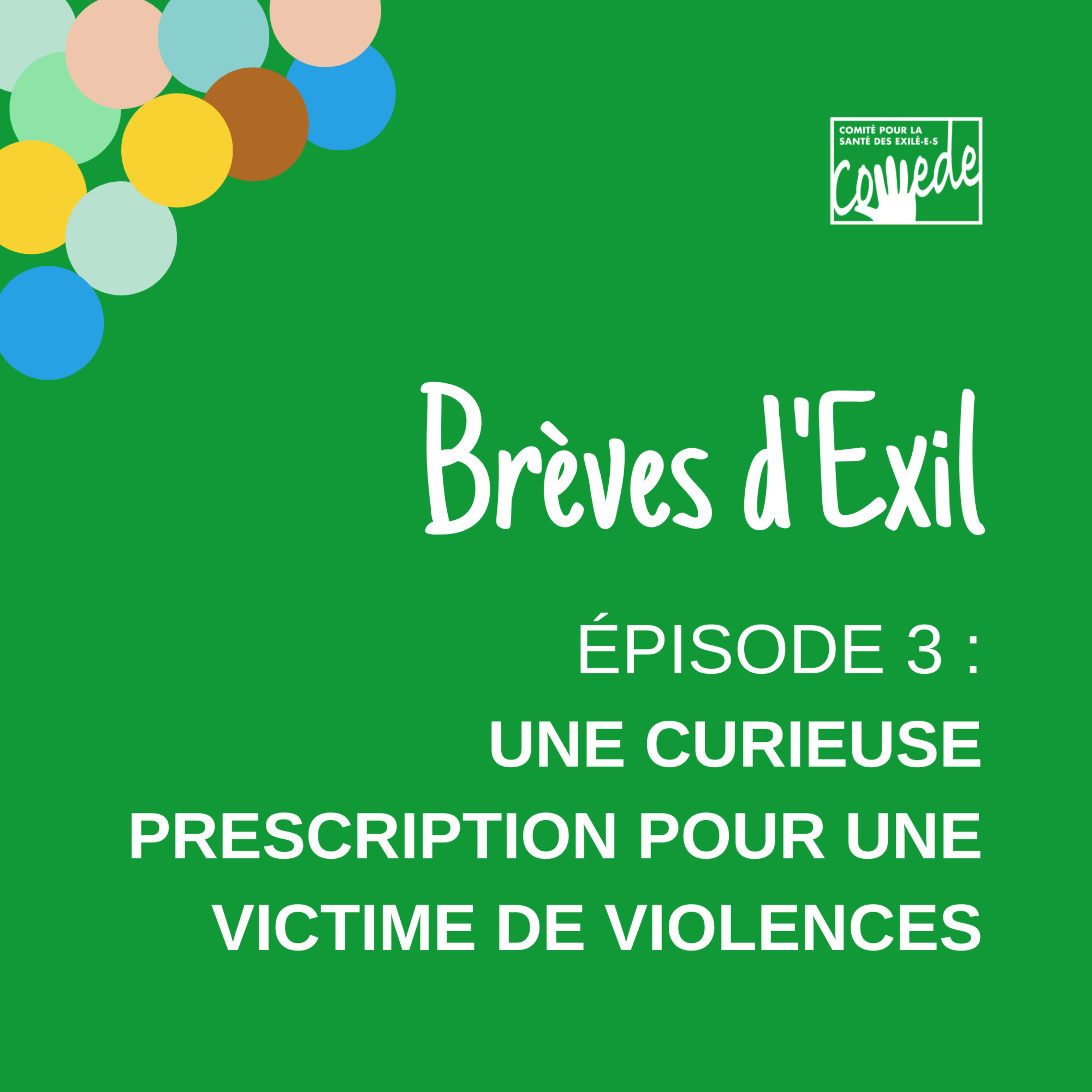 Épisode 3 : Une curieuse prescription pour une victime de violences episode artwork