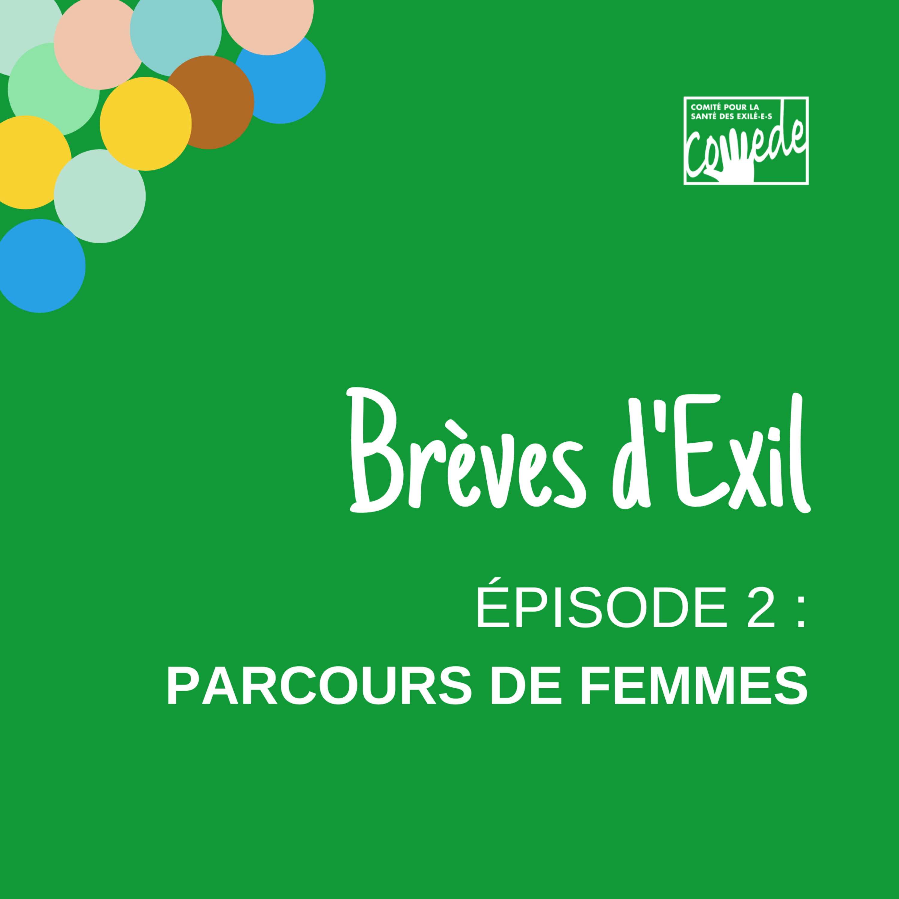 Episode 2 : Parcours de femmes