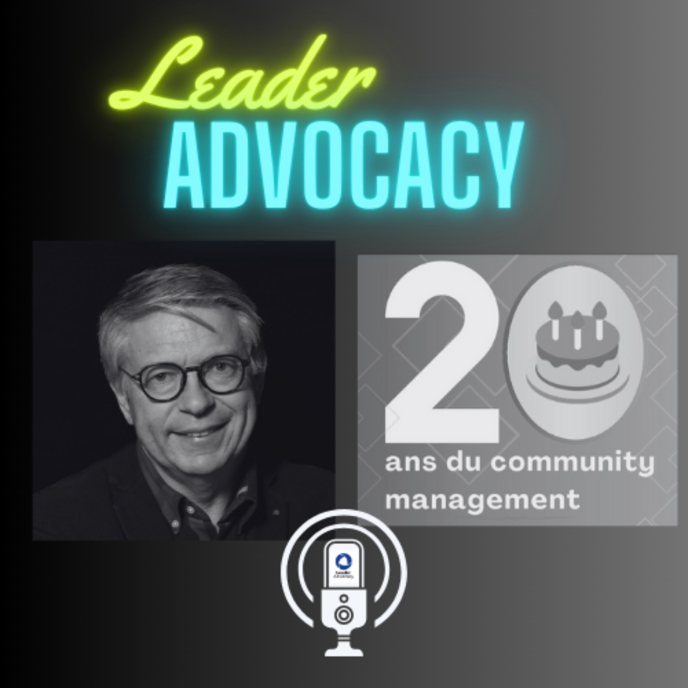 Leader Advocacy spécial les 20 ans du community management