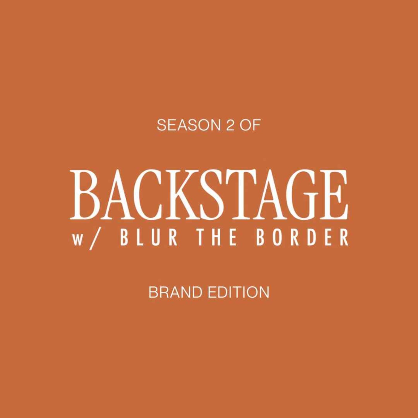 Are You Ready to Go Backstage Again? Season 2 Brand Edition is Here!
