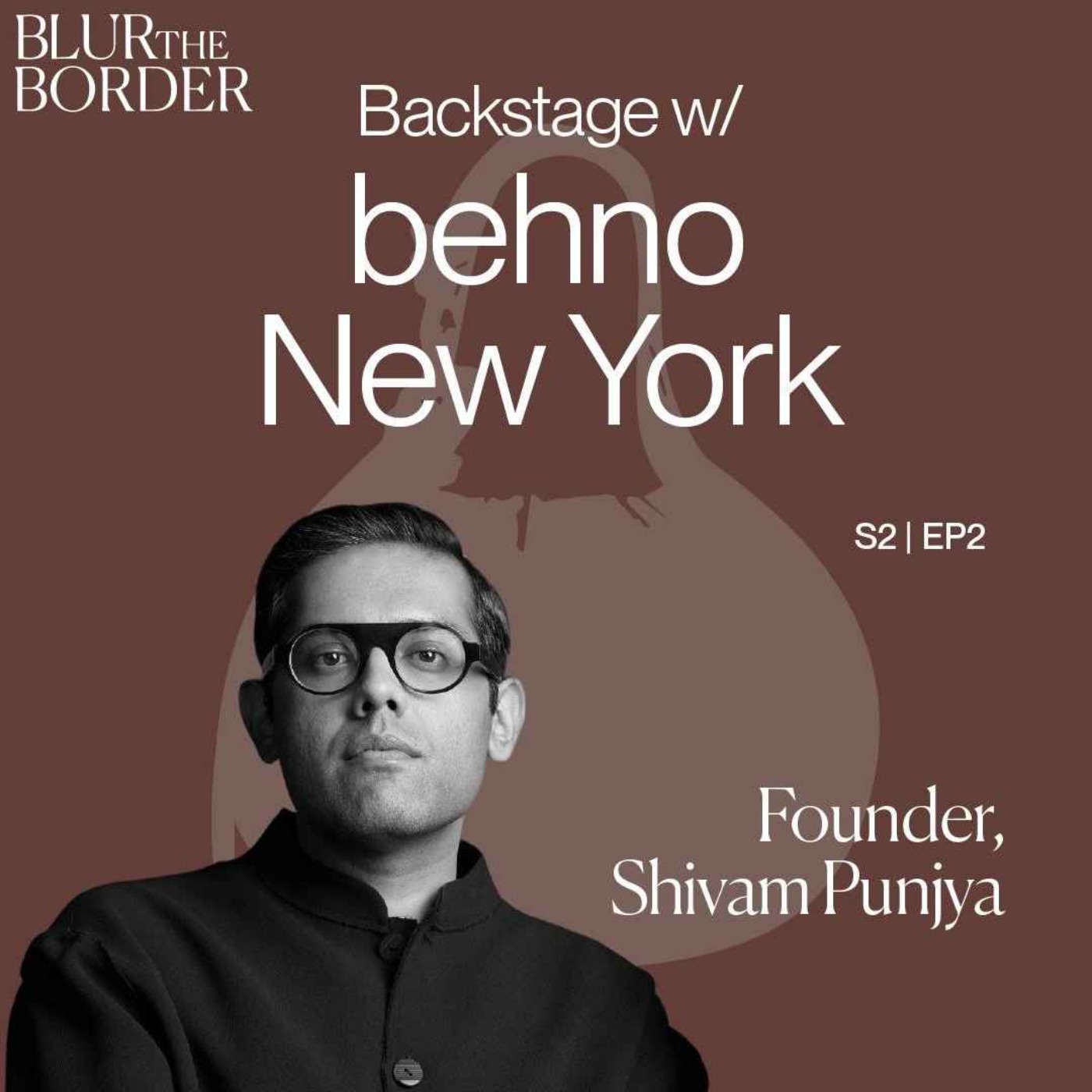 Making Luxury Matter with Shivam Punjya, Founder of behno New York