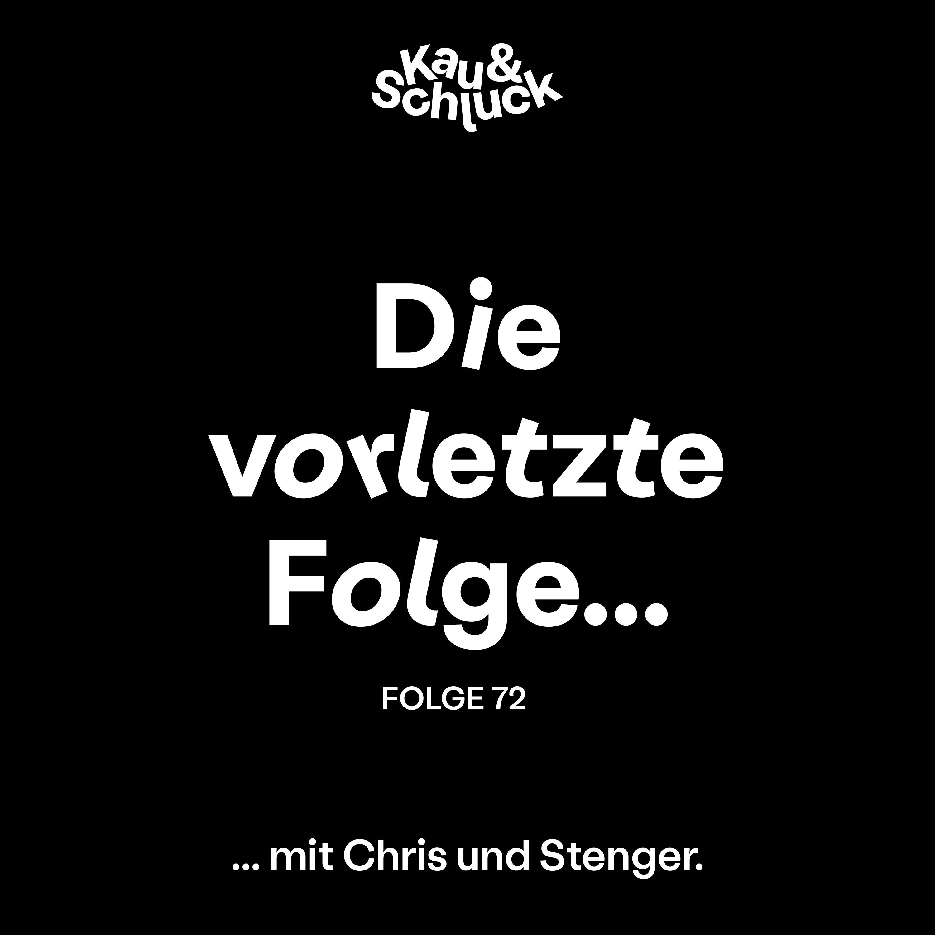 Kau und Schluck