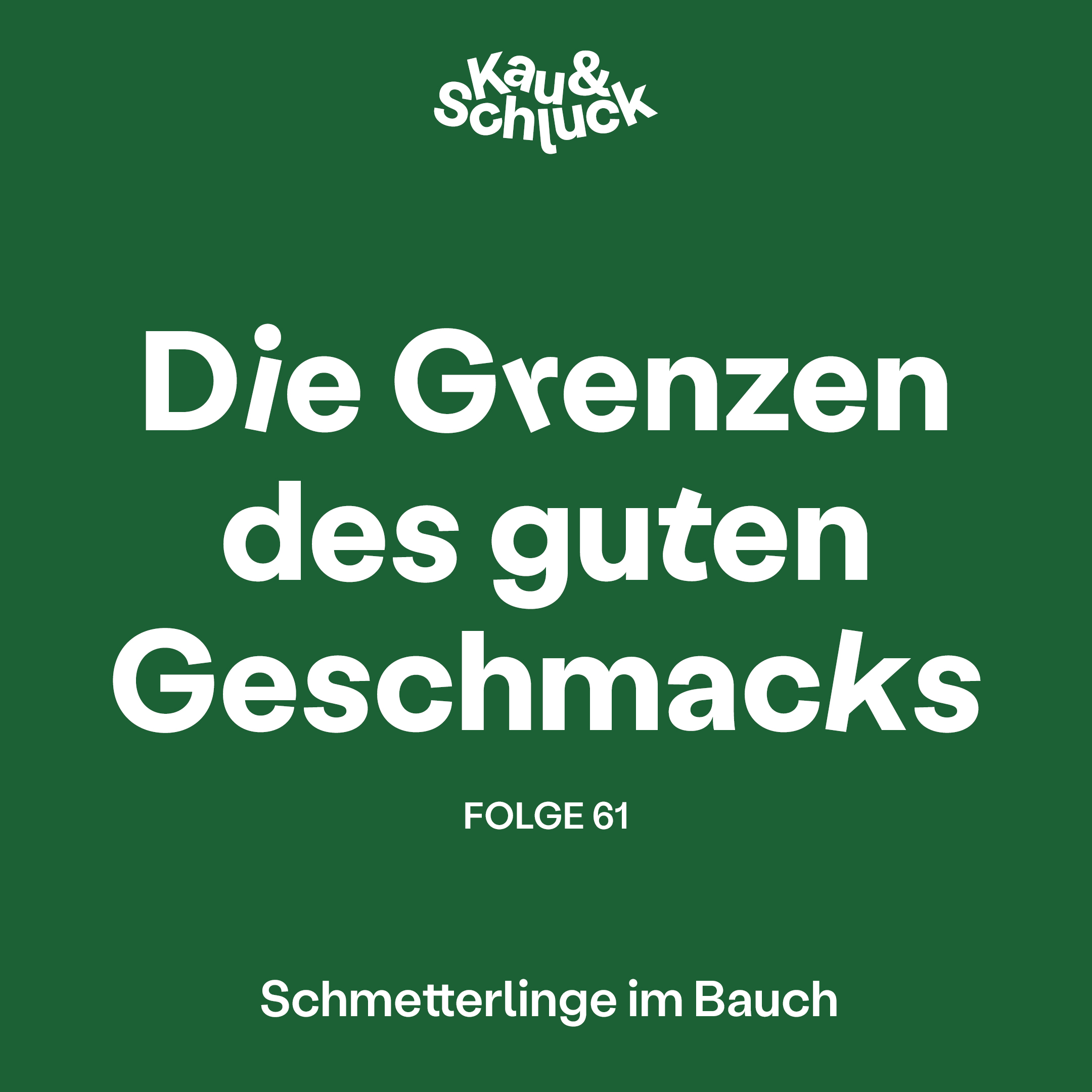 Kau und Schluck