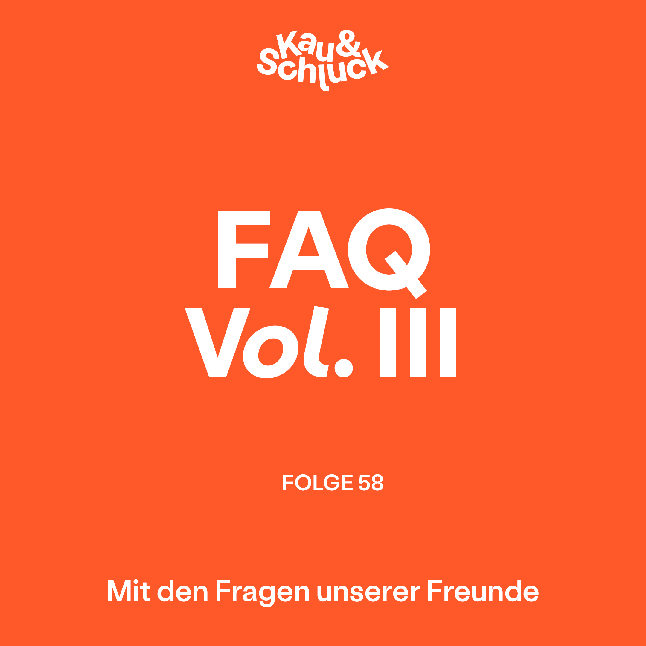 Folge #58 - FAQ Vol. III episode artwork