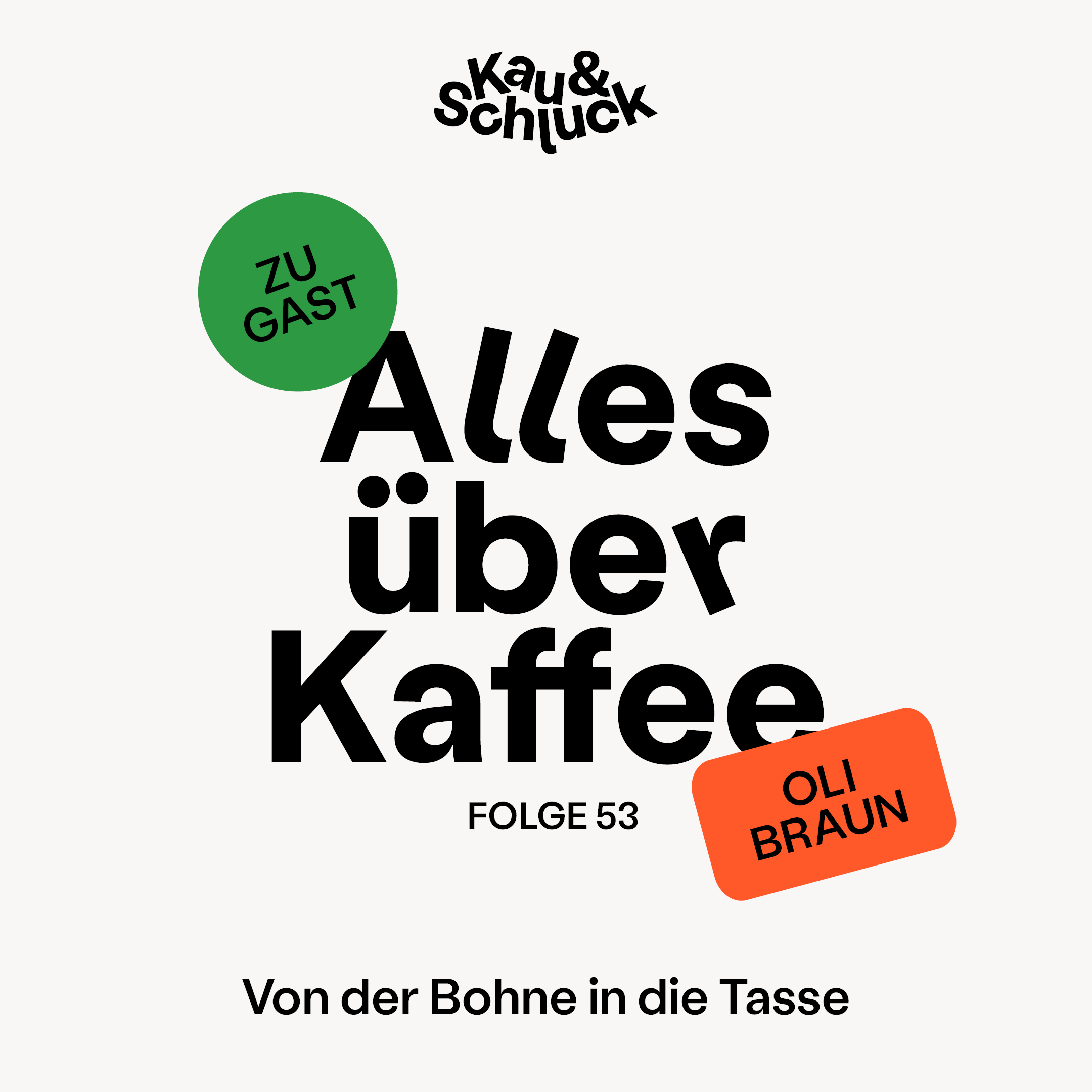 Kau und Schluck