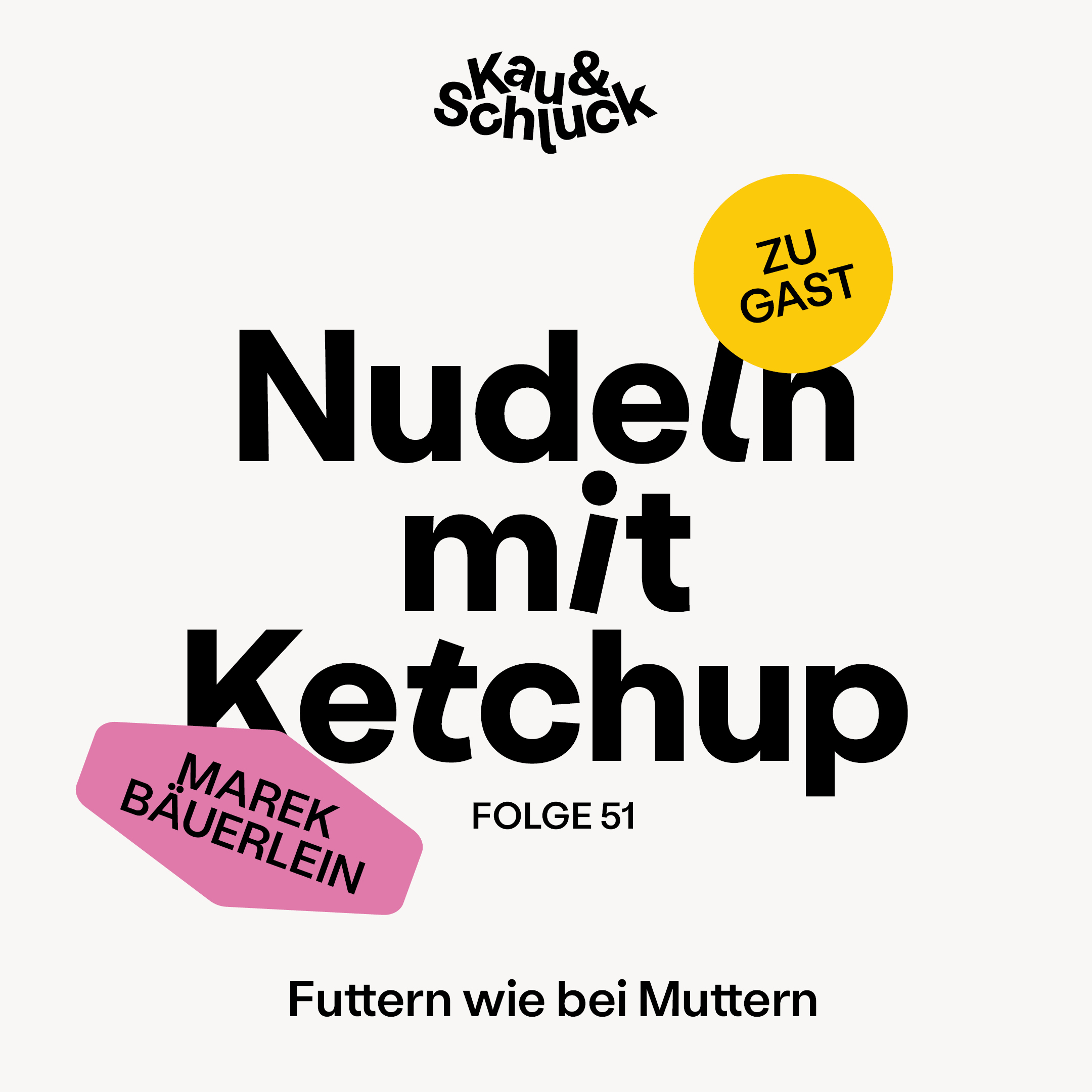 Kau und Schluck