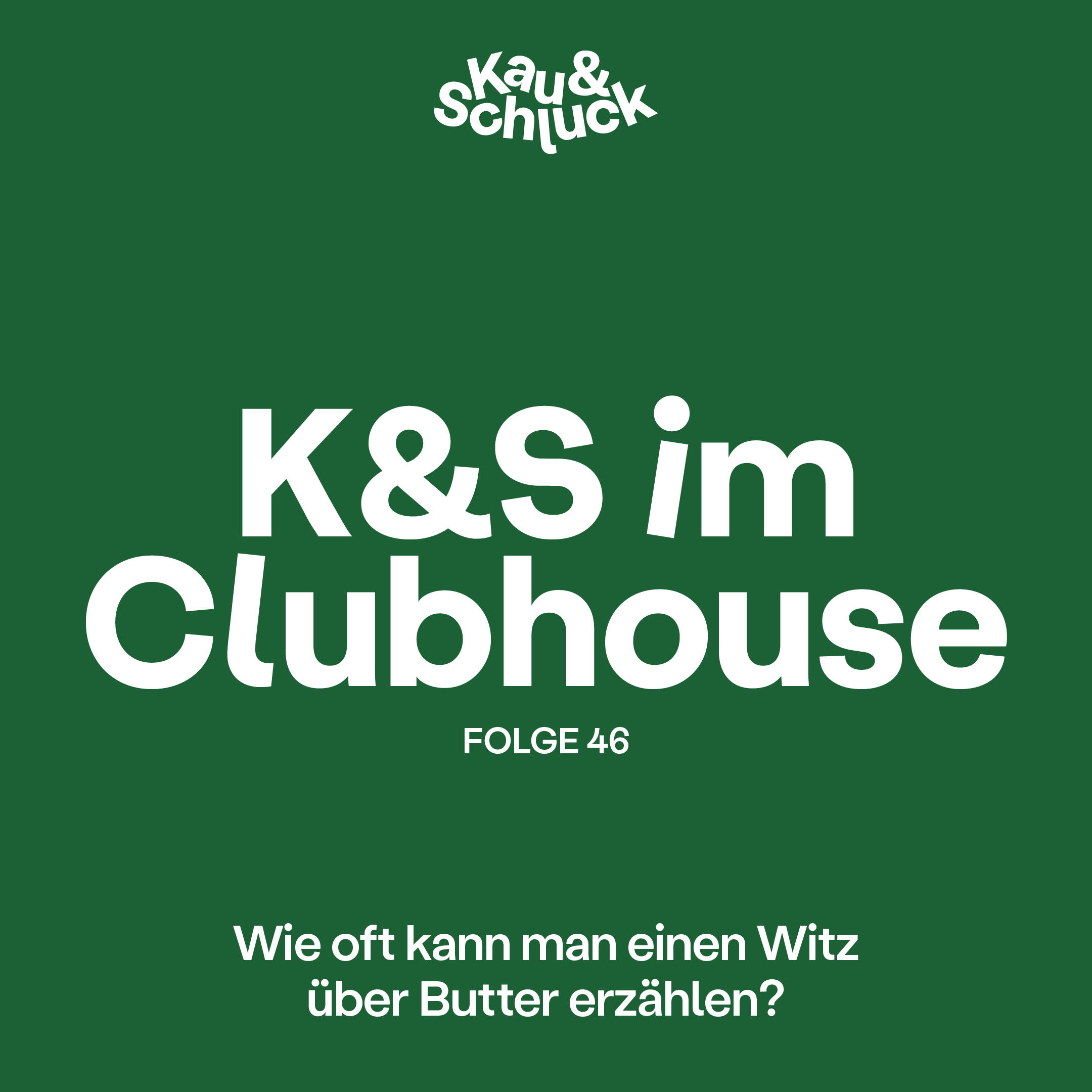 Kau und Schluck