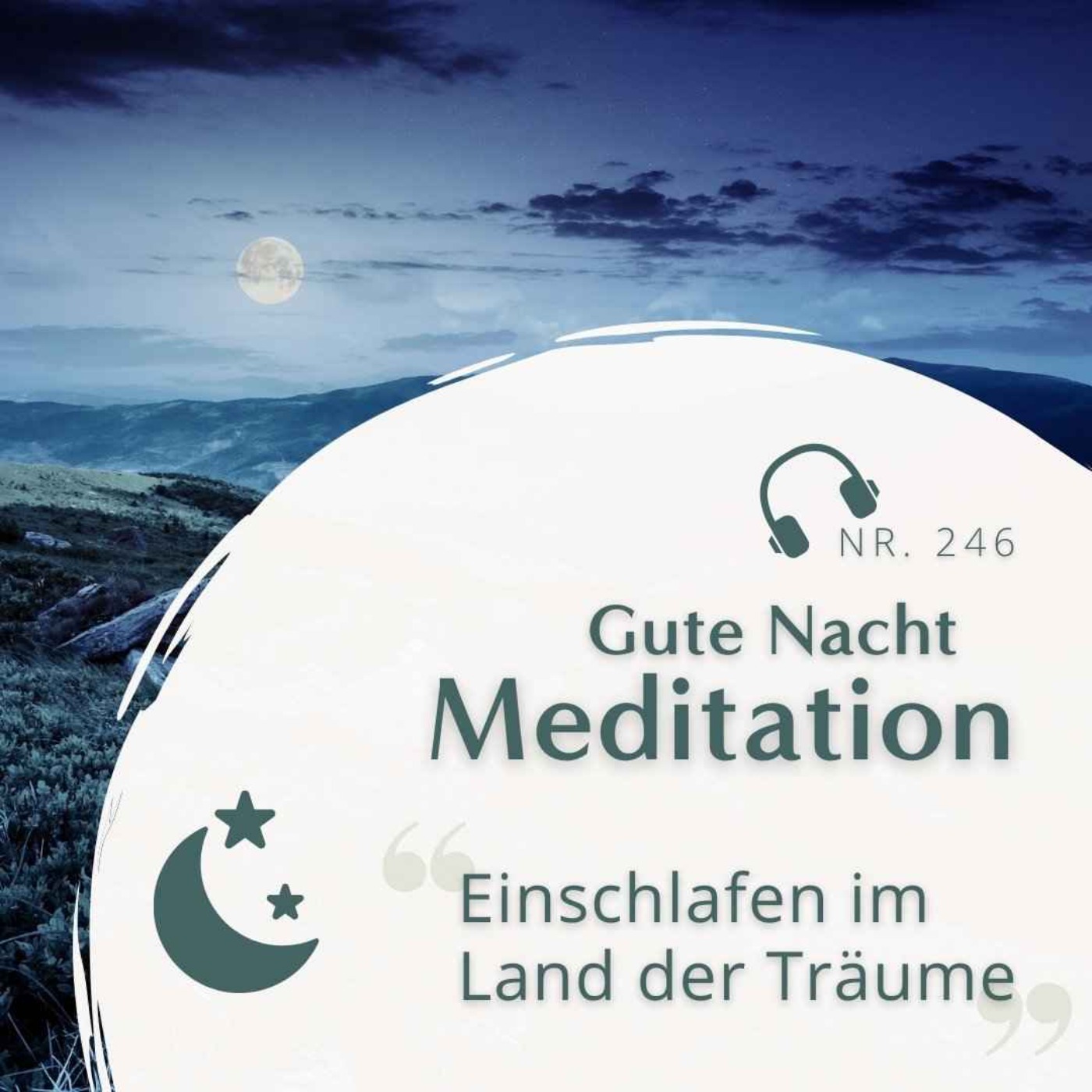 Meditation Nr. 246 // Gute Nacht Meditation - Einschlafen im Land der Träume