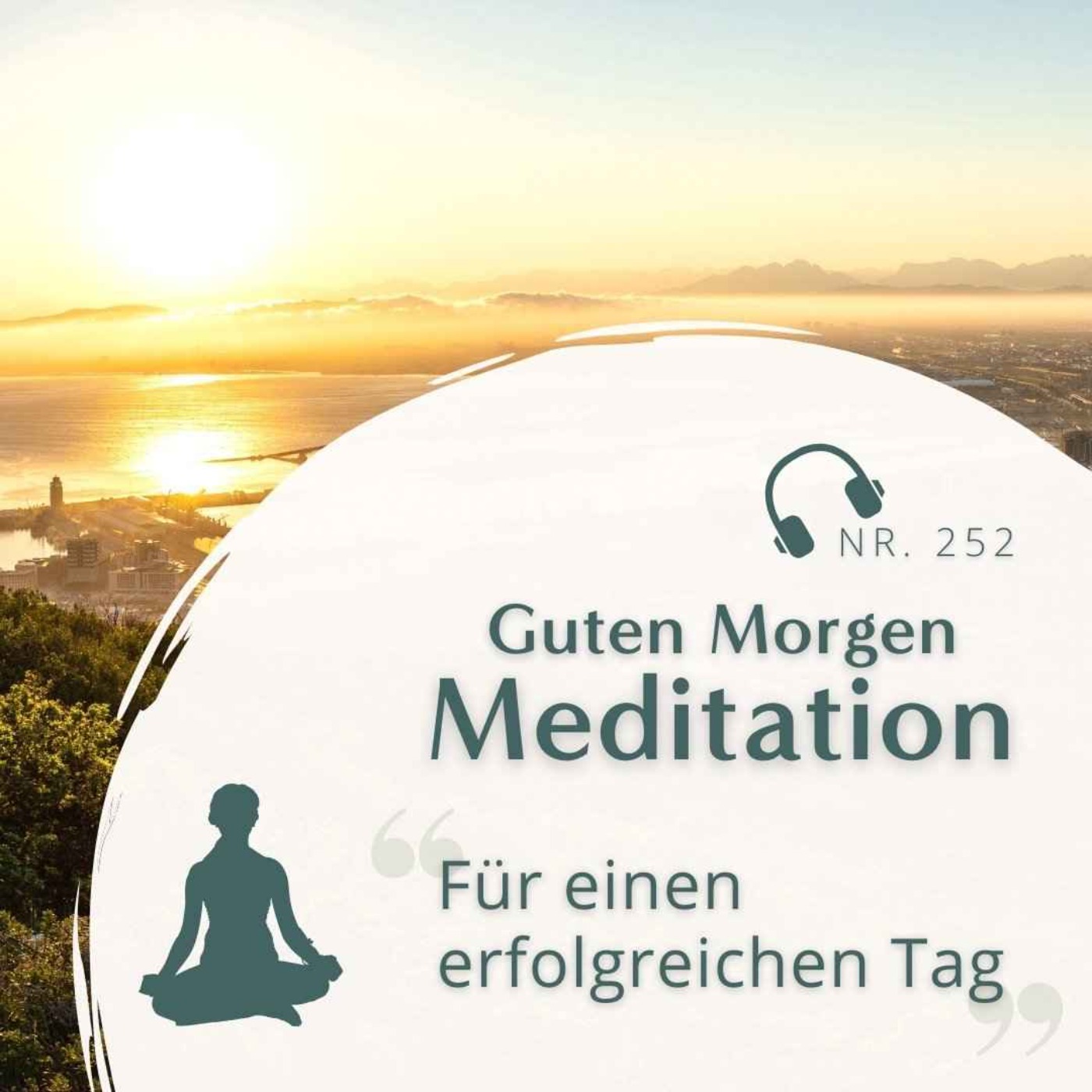 cover art for Meditation Nr. 252 // Guten Morgen Meditation für einen erfolgreichen Tag