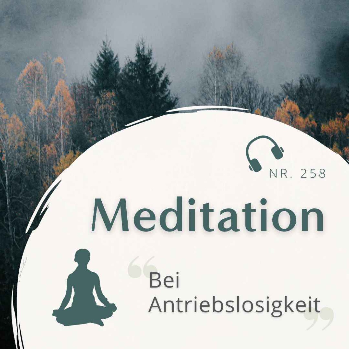 cover art for Meditation Nr. 258 // Bei Antriebslosigkeit