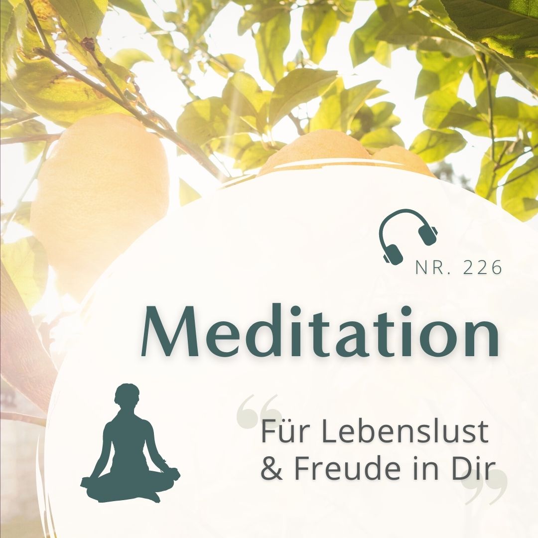 Meditation Nr. 226 // Für Lebenslust und Freude in Dir