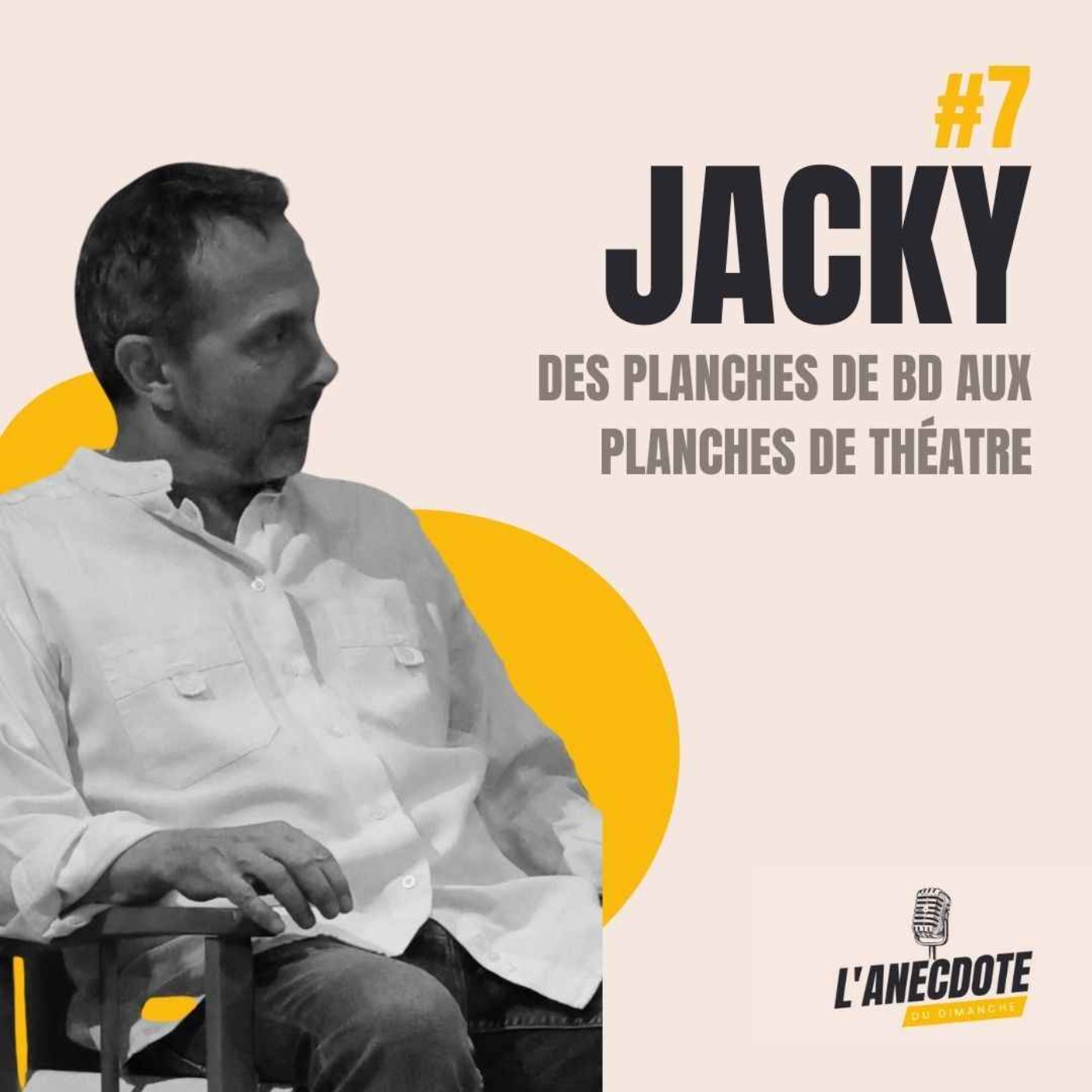 #7 Jacky, d'éditeur de BD aux planches de théâtre.