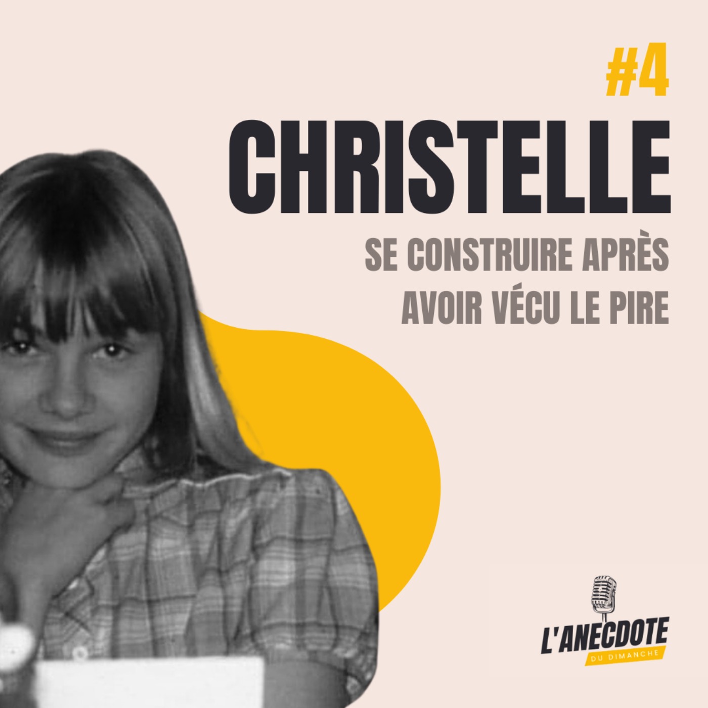 #4 Christelle, se construire après avoir vécu le pire.