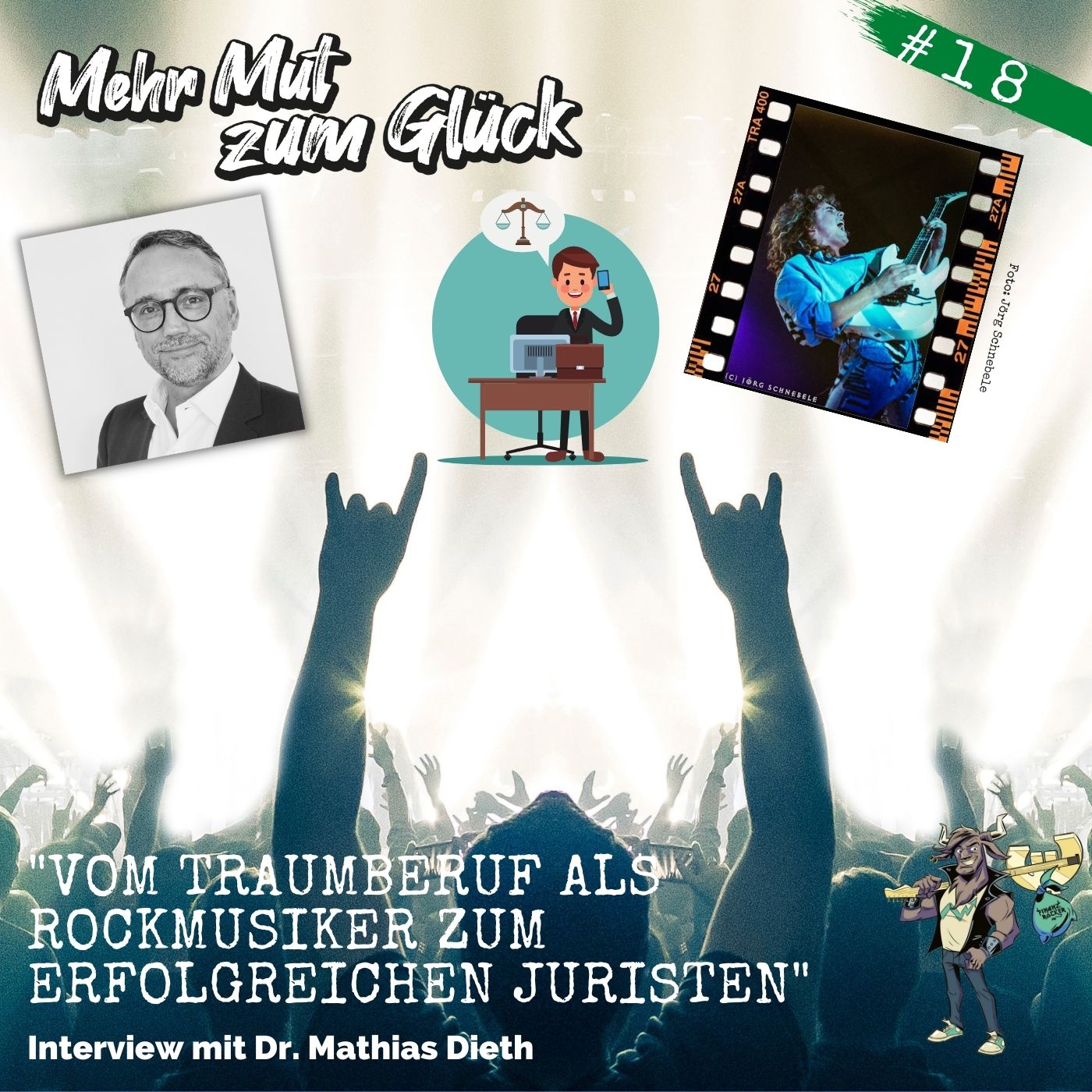Folge 18: ”Vom Traumberuf als Rockmusiker zum erfolgreichen Rechtsanwalt” - Interview mit Dr. Mathias Dieth