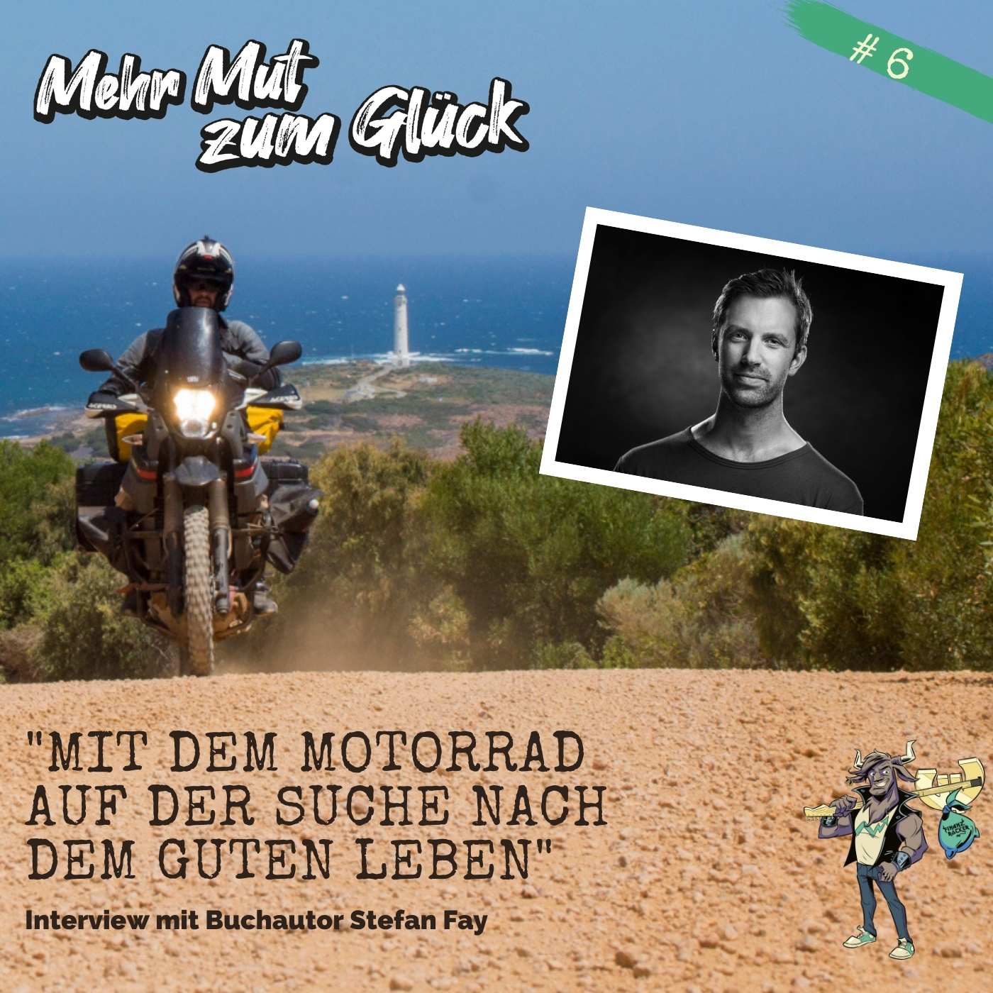 Folge 6: "Mit dem Motorrad auf der Suche nach einem guten Leben" - Interview mit Buchautor Stefan Fay
