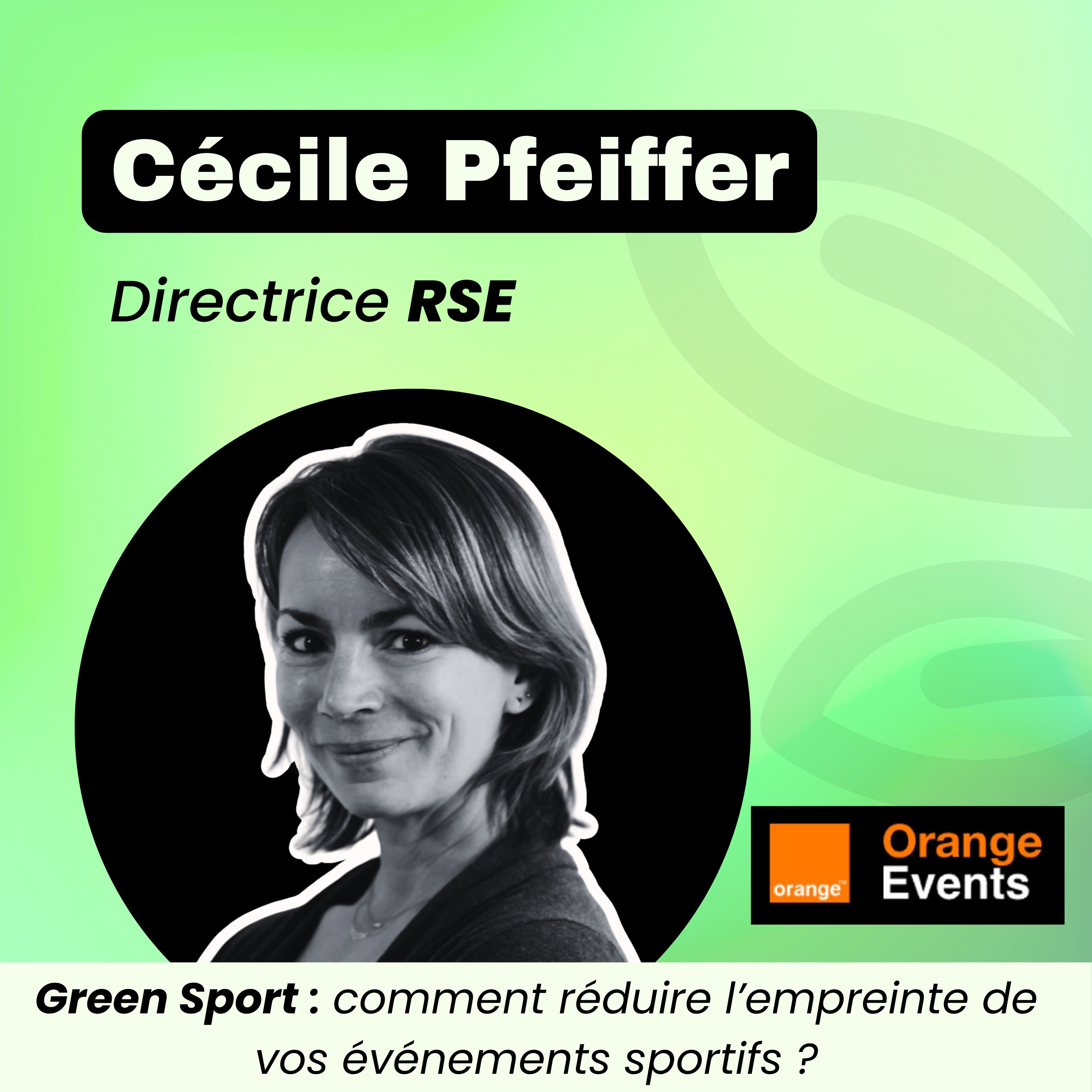 Green Sport : comment réduire l'empreinte de vos événements sportifs ? avec Cécile Pfeiffer de Orange Events