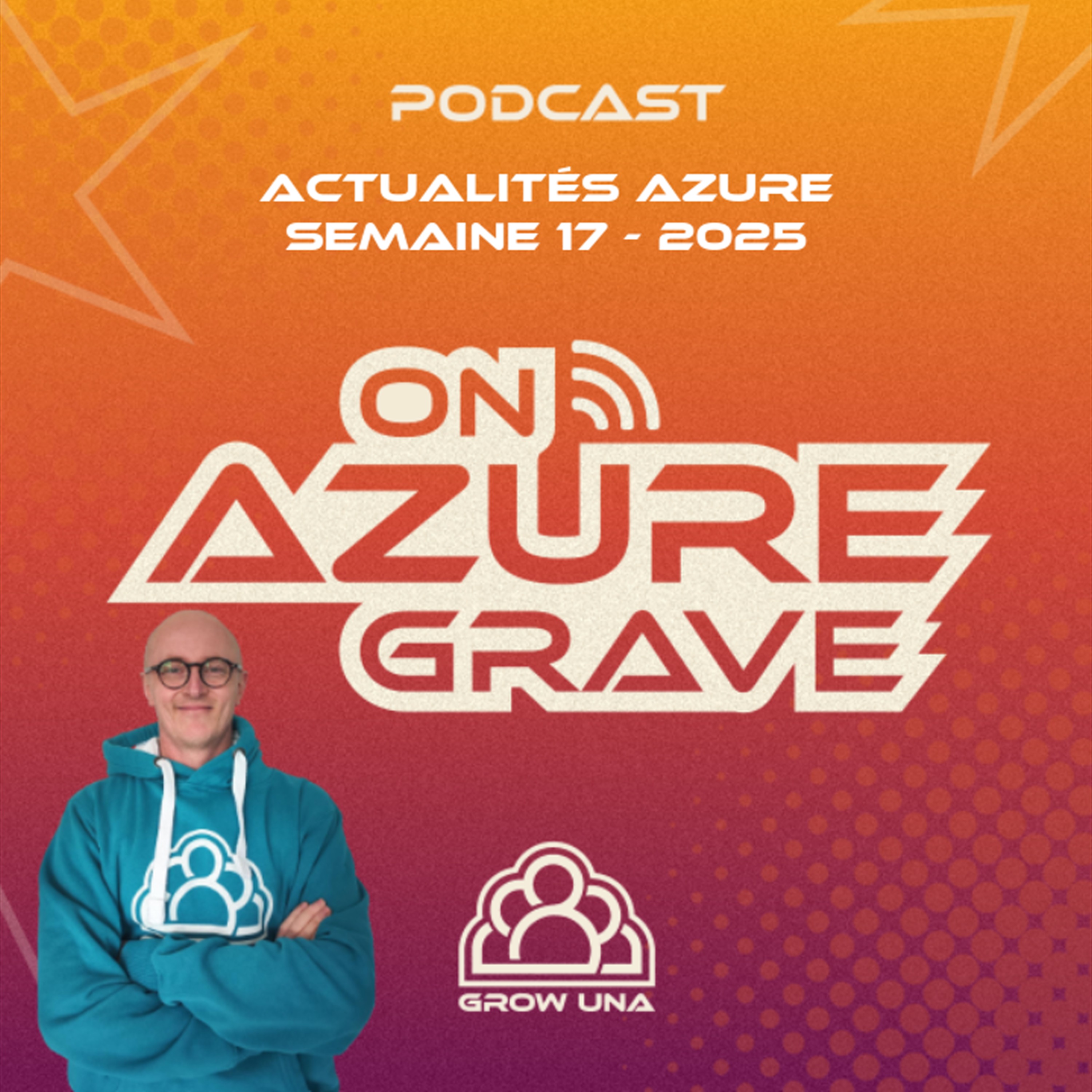On Azure Grave – Actualités Azure – 2025 Semaine 17