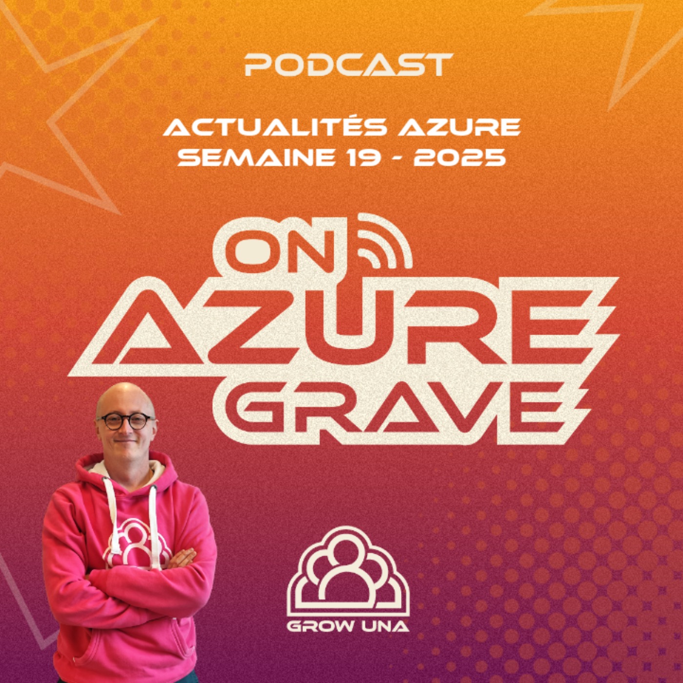 On Azure Grave – Actualités Azure – 2025 Semaine 19