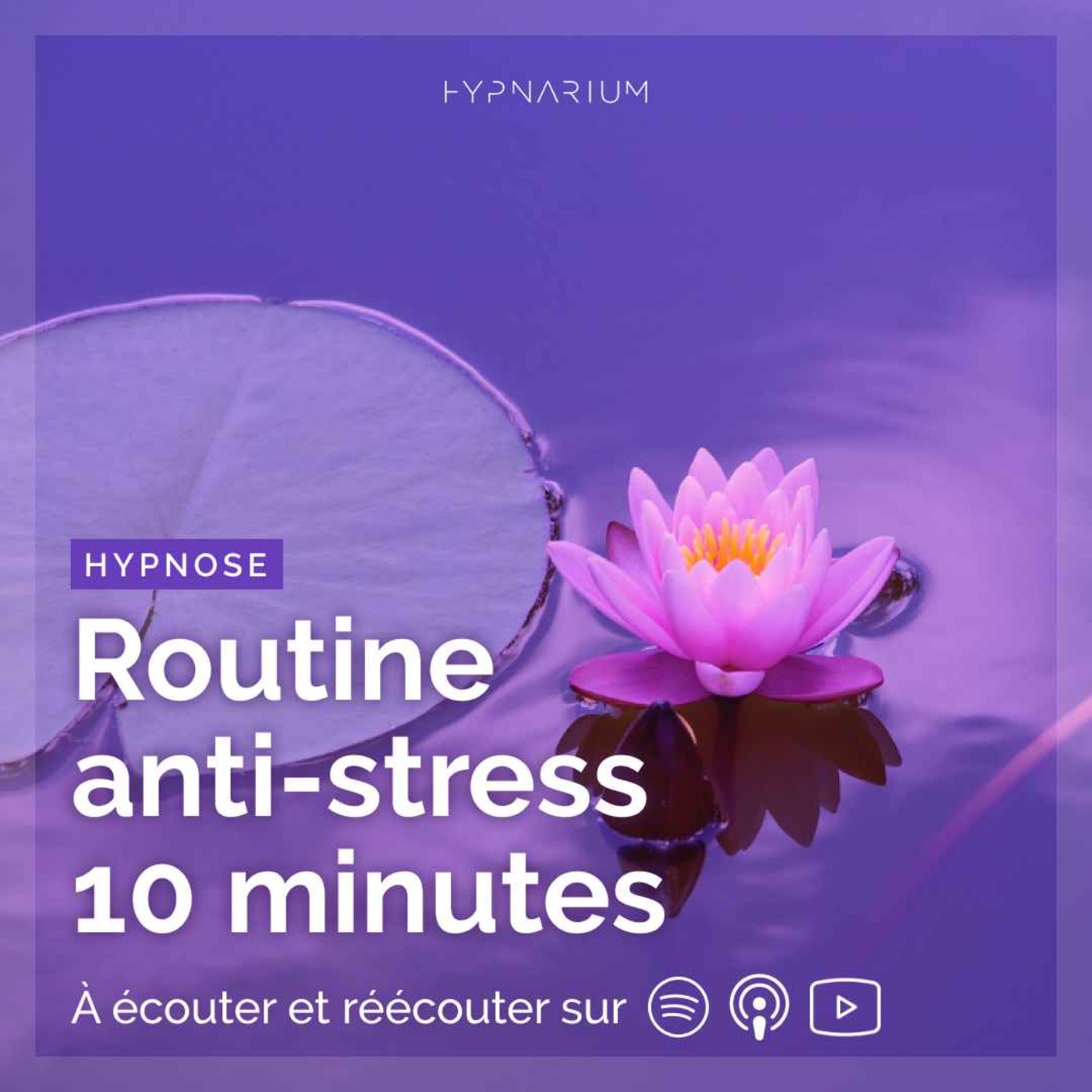 Ma routine anti-stress : 10 min pour se recentrer