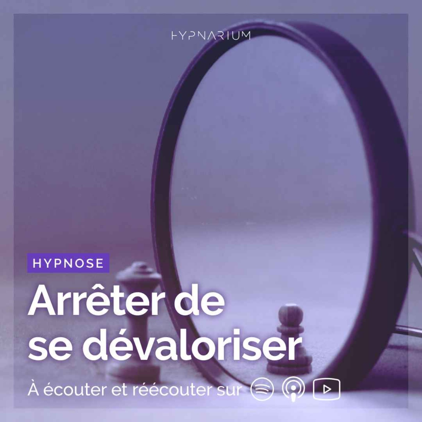 Hypnose pour arrêter de se dévaloriser