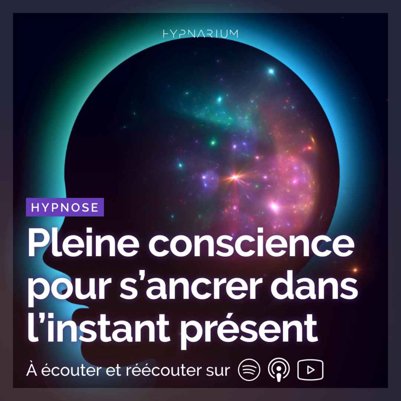 Hypnose pleine conscience pour s'ancrer dans l'instant présent