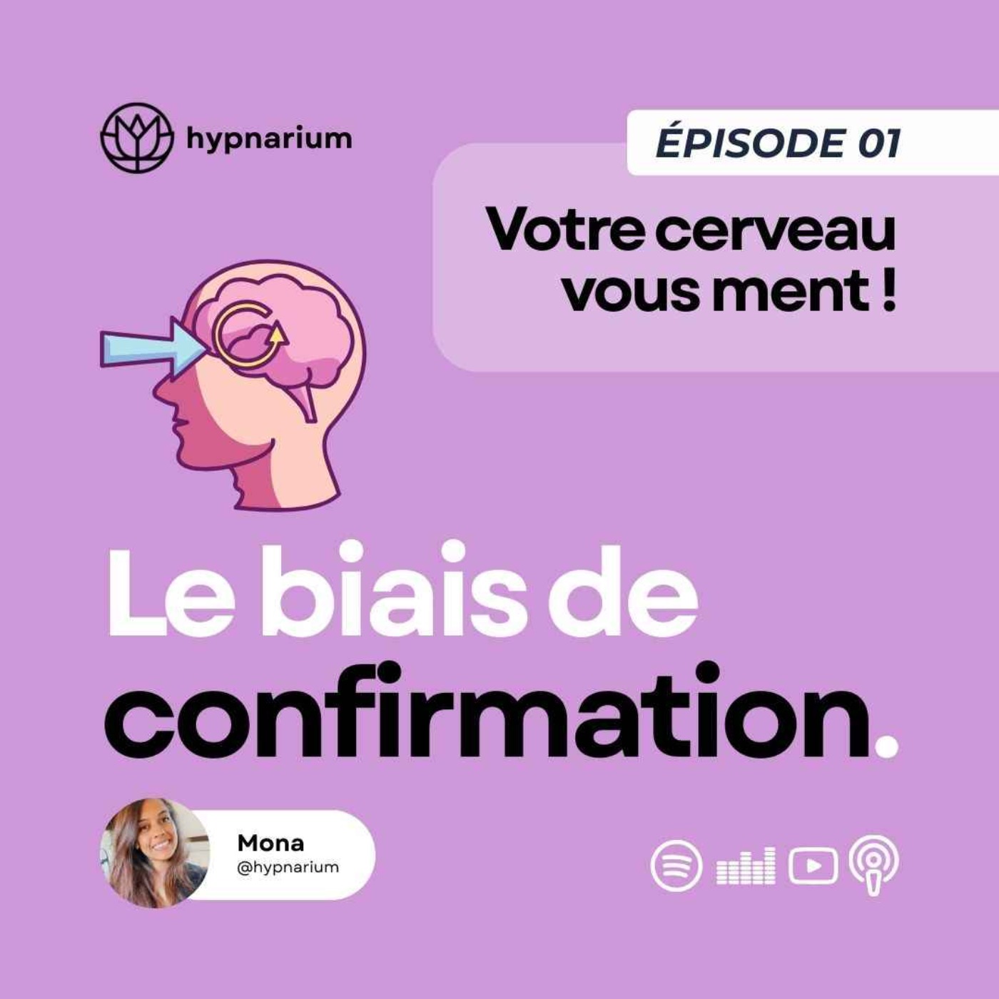 Épisode 01 - Le biais de confirmation : quand votre cerveau cherche à avoir raison, à tout prix !