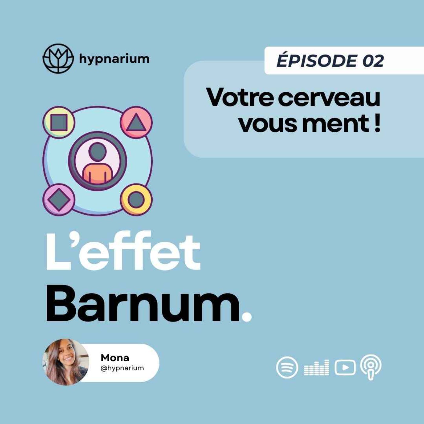 Épisode 02 - L’effet Barnum : quand on croit qu’on parle de nous, à tort...