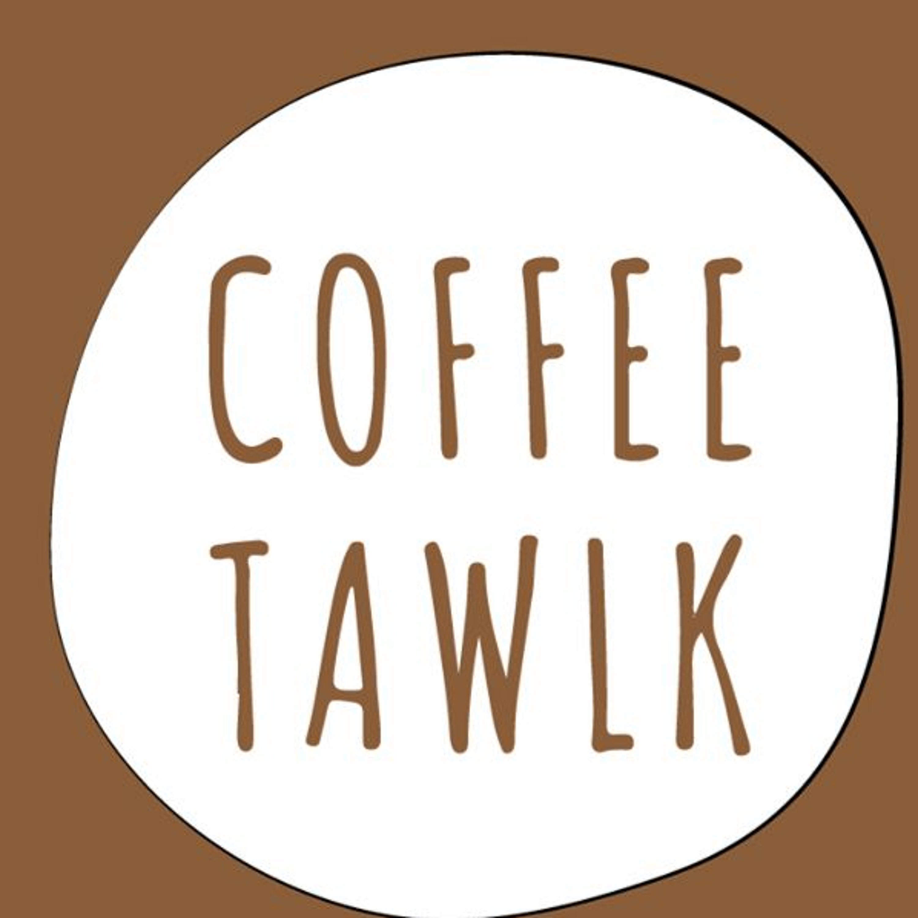Coffee Tawlk ☕️ #368​ “Focus on Da’ Love u gettin now “