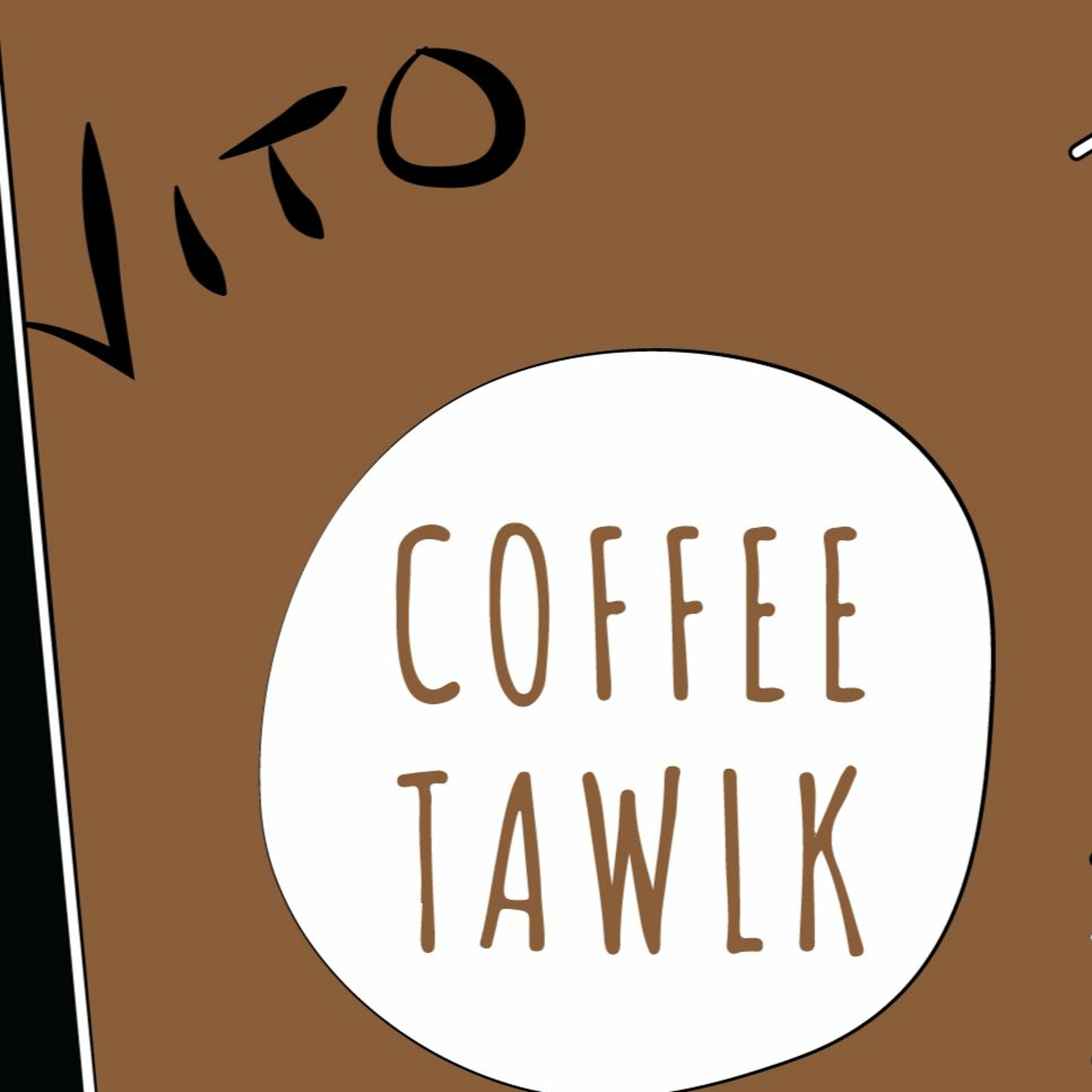 Coffee Tawlk  #314 