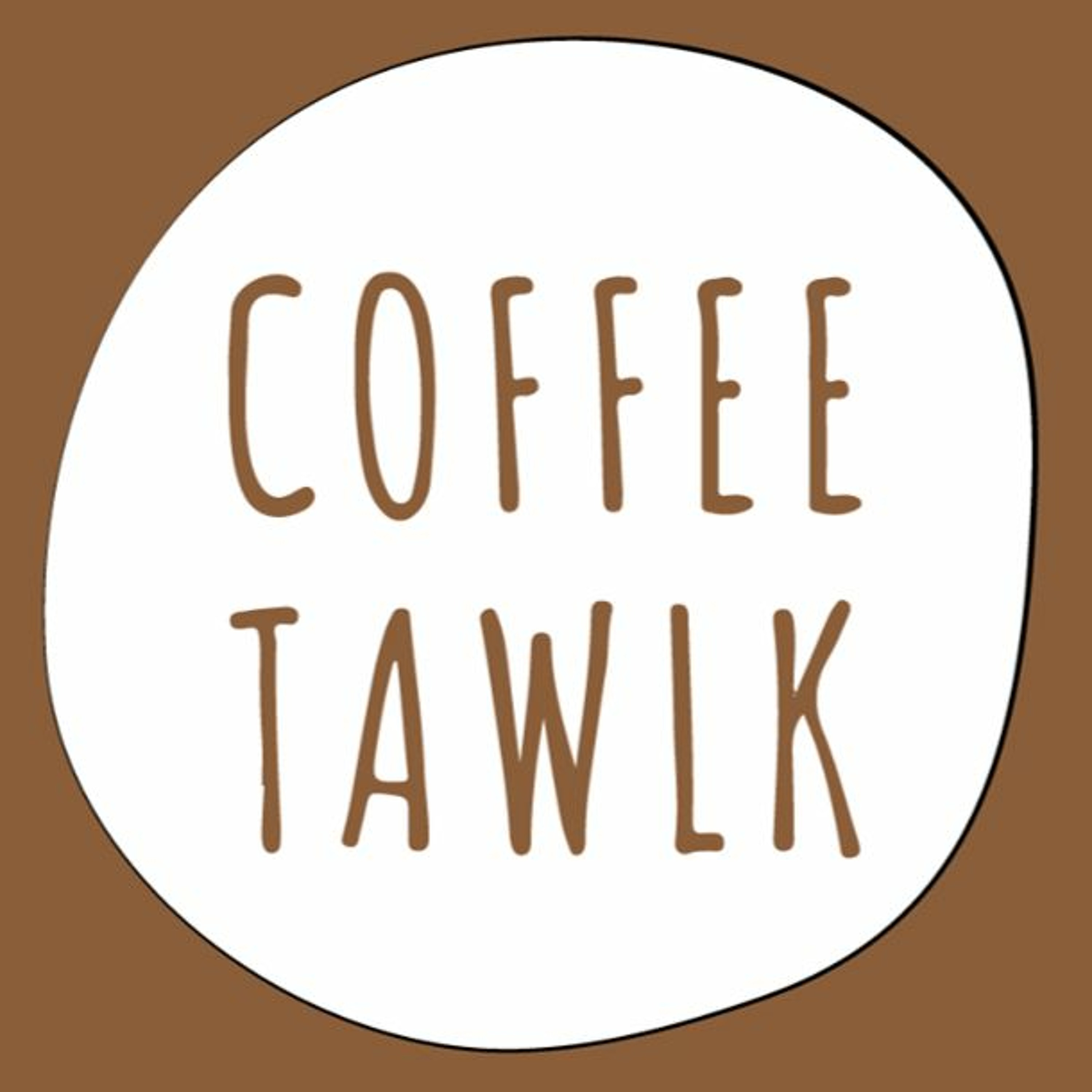 Coffee Tawlk ☕️ #297 “Be Ok with them not knowing.....”