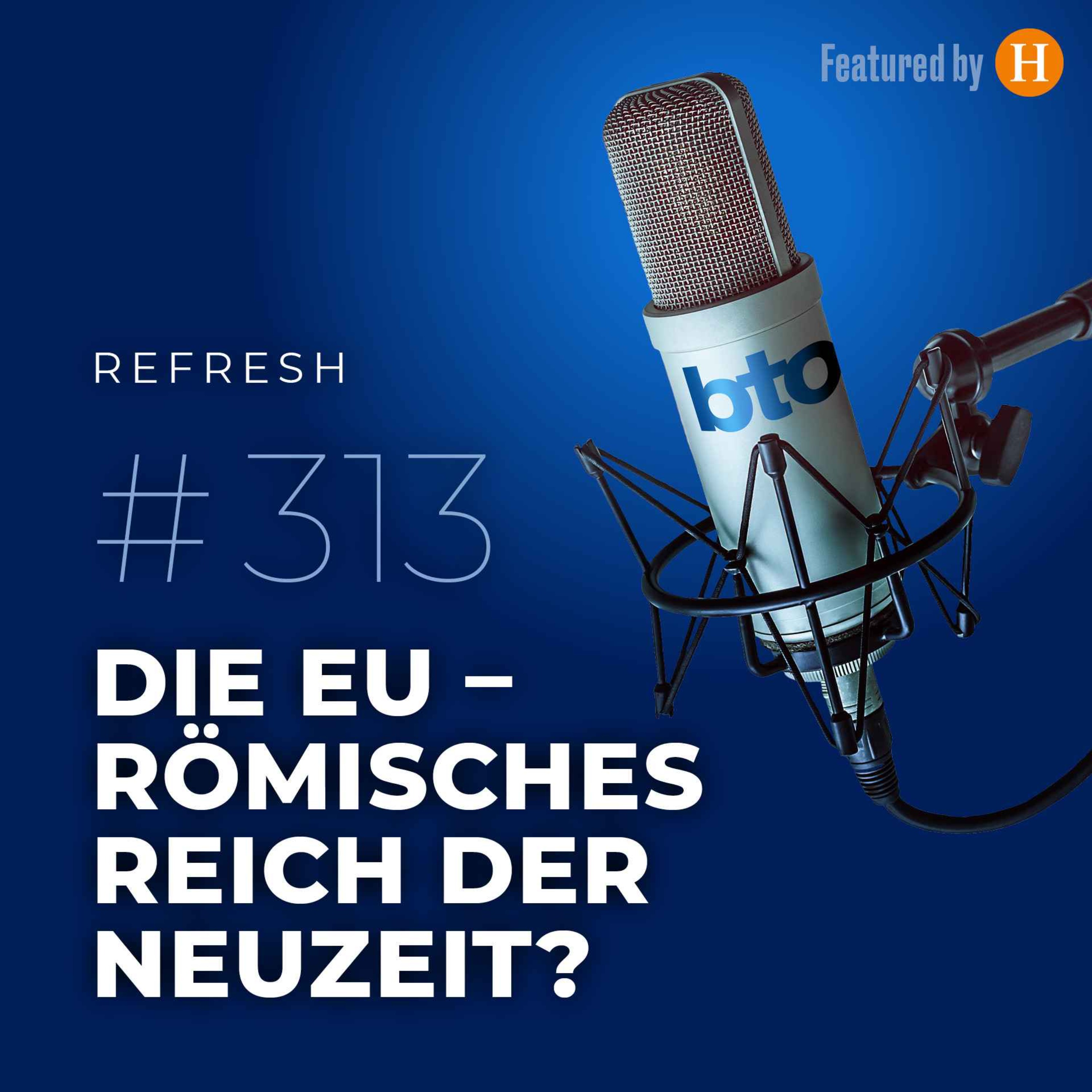 Die EU – Römisches Reich der Neuzeit?
