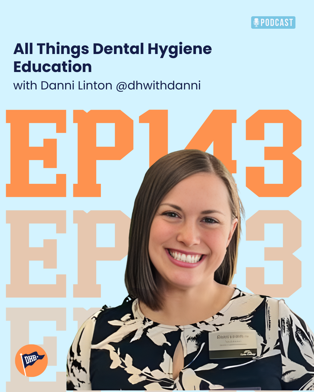 143: All Things Dental Hygiene Education with Danni Linton
