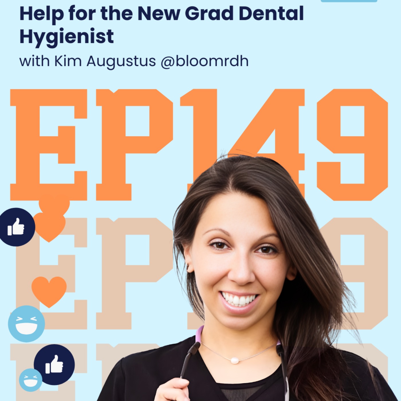 149: Help for the New Grad Hygienist with Kim Augustus