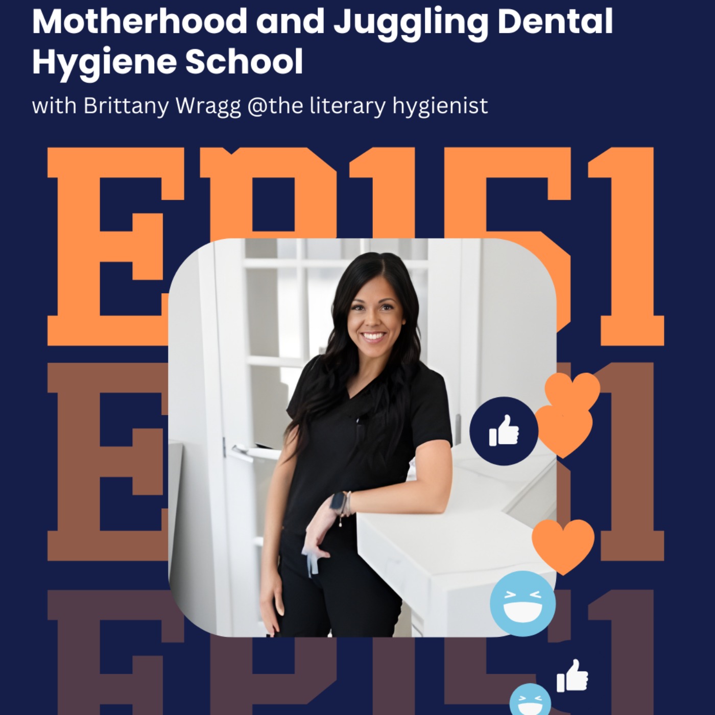 151: Motherhood and Juggling Dental Hygiene School with Brittany Wragg