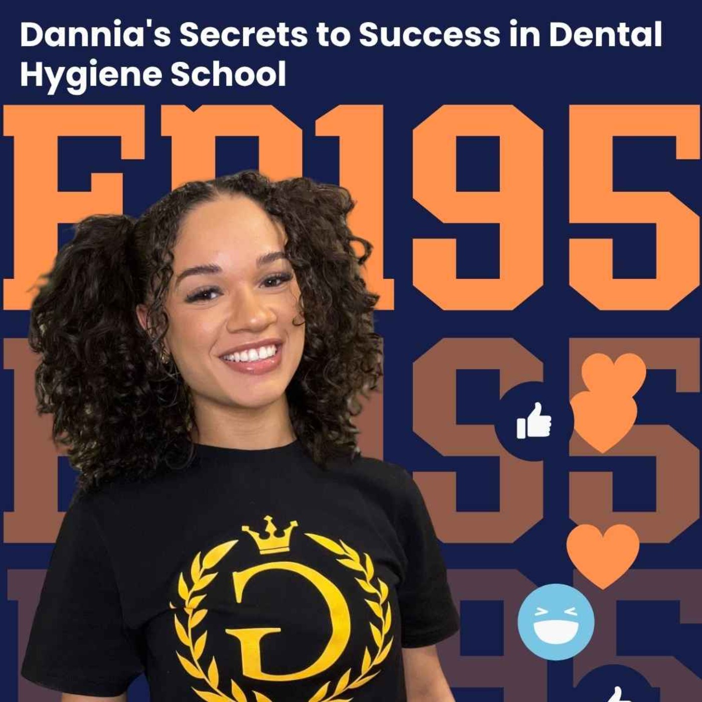 195: Dannia's Secrets to Success in Dental Hygiene School
