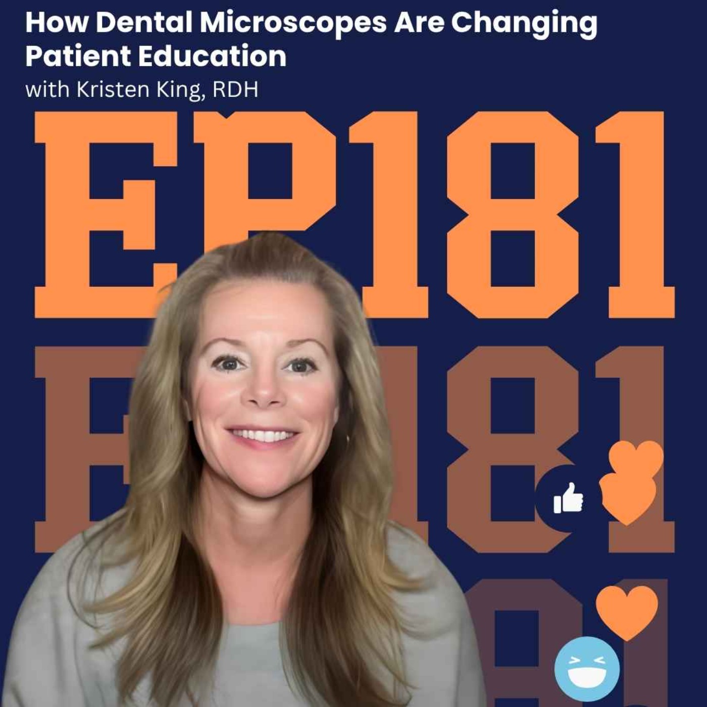 181: How Dental Microscopes Are Changing Patient Education with Kristen King, RDH episode artwork