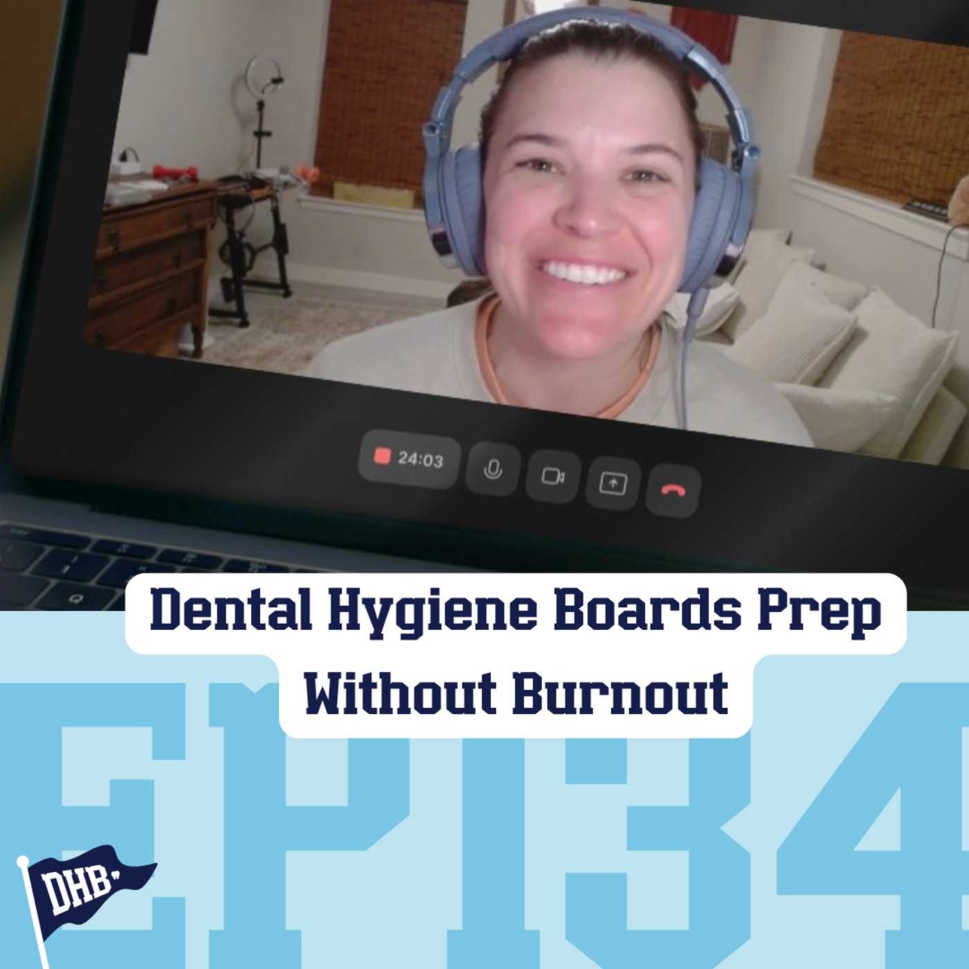 134: Dental Hygiene Boards Prep Without Burnout episode artwork