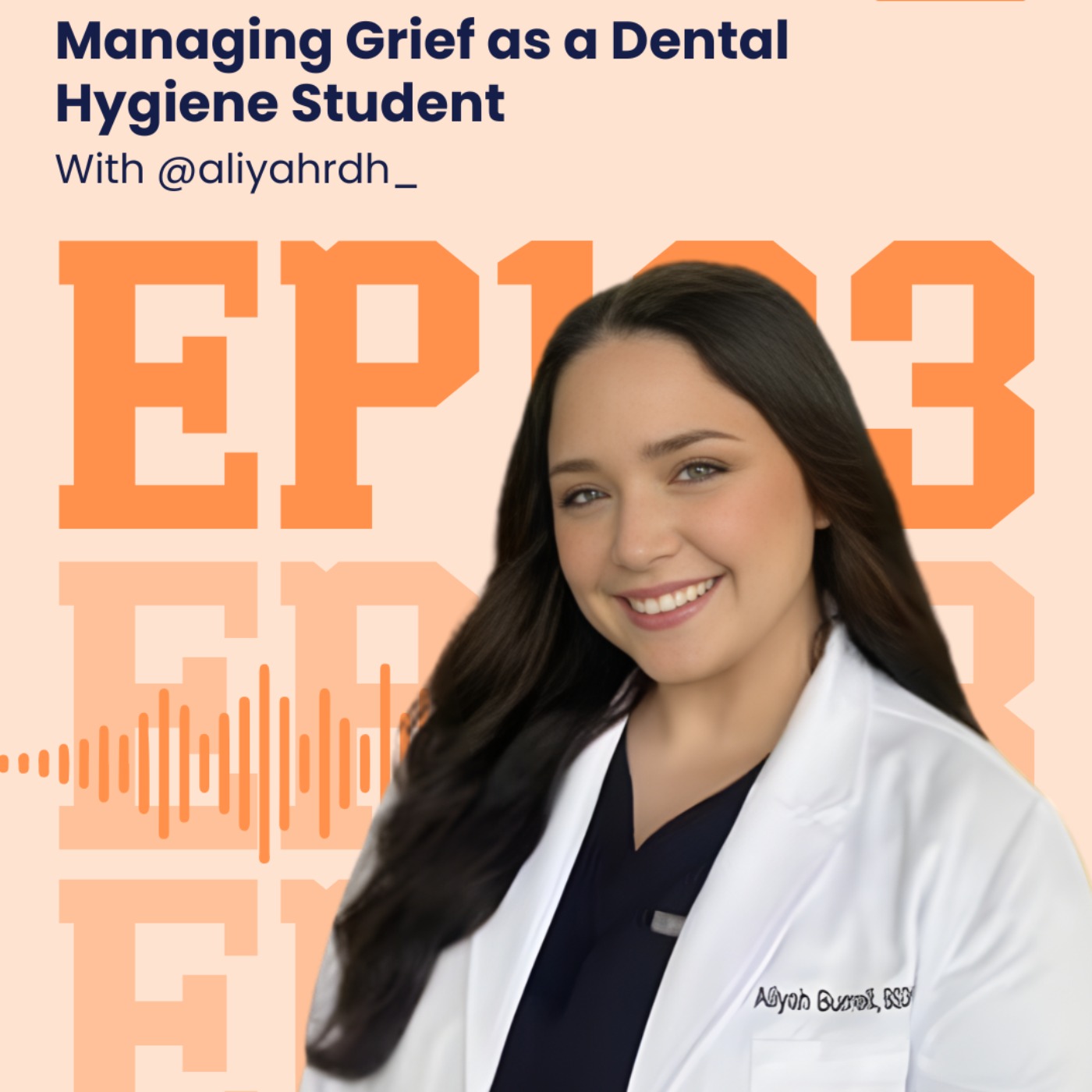 133: How Aliyah Overcame the Unexpected in Dental Hygiene School episode artwork