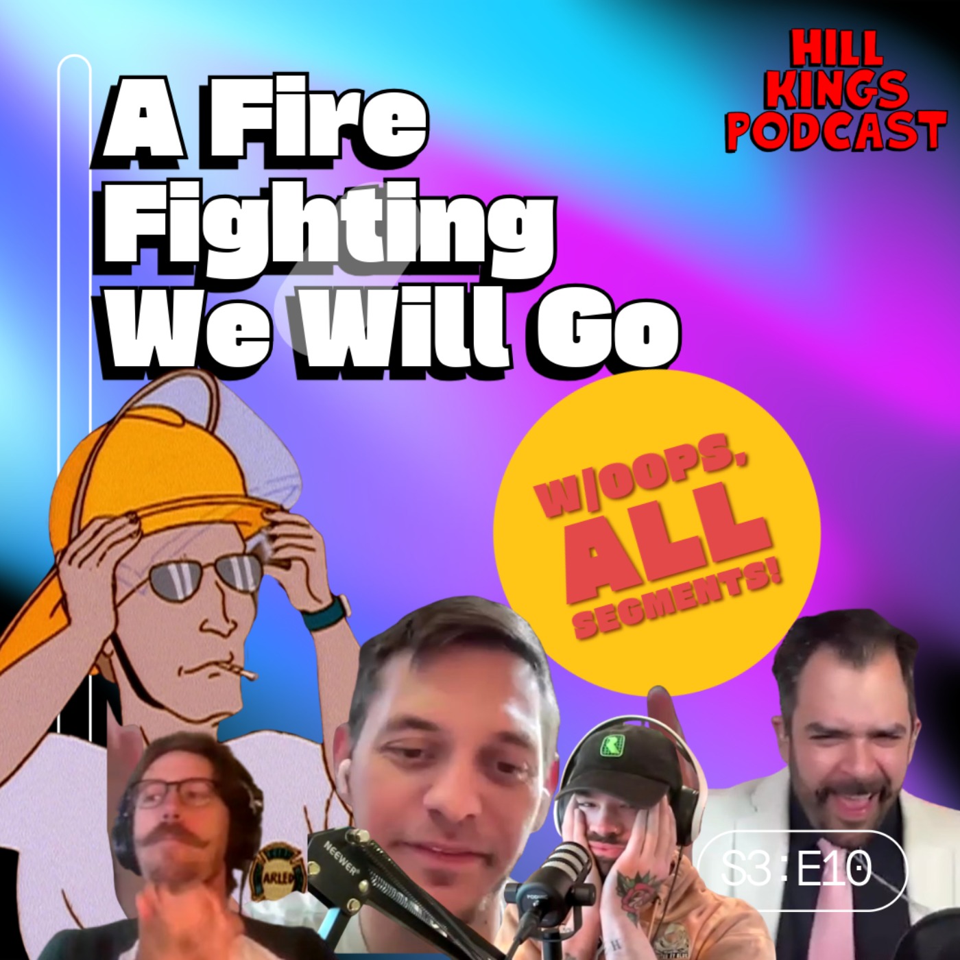 A Firefighting We Will Go (w/ Oops All Segments!)