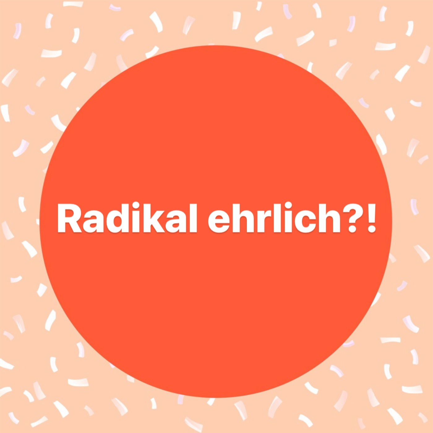cover art for Radikal ehrlich?!