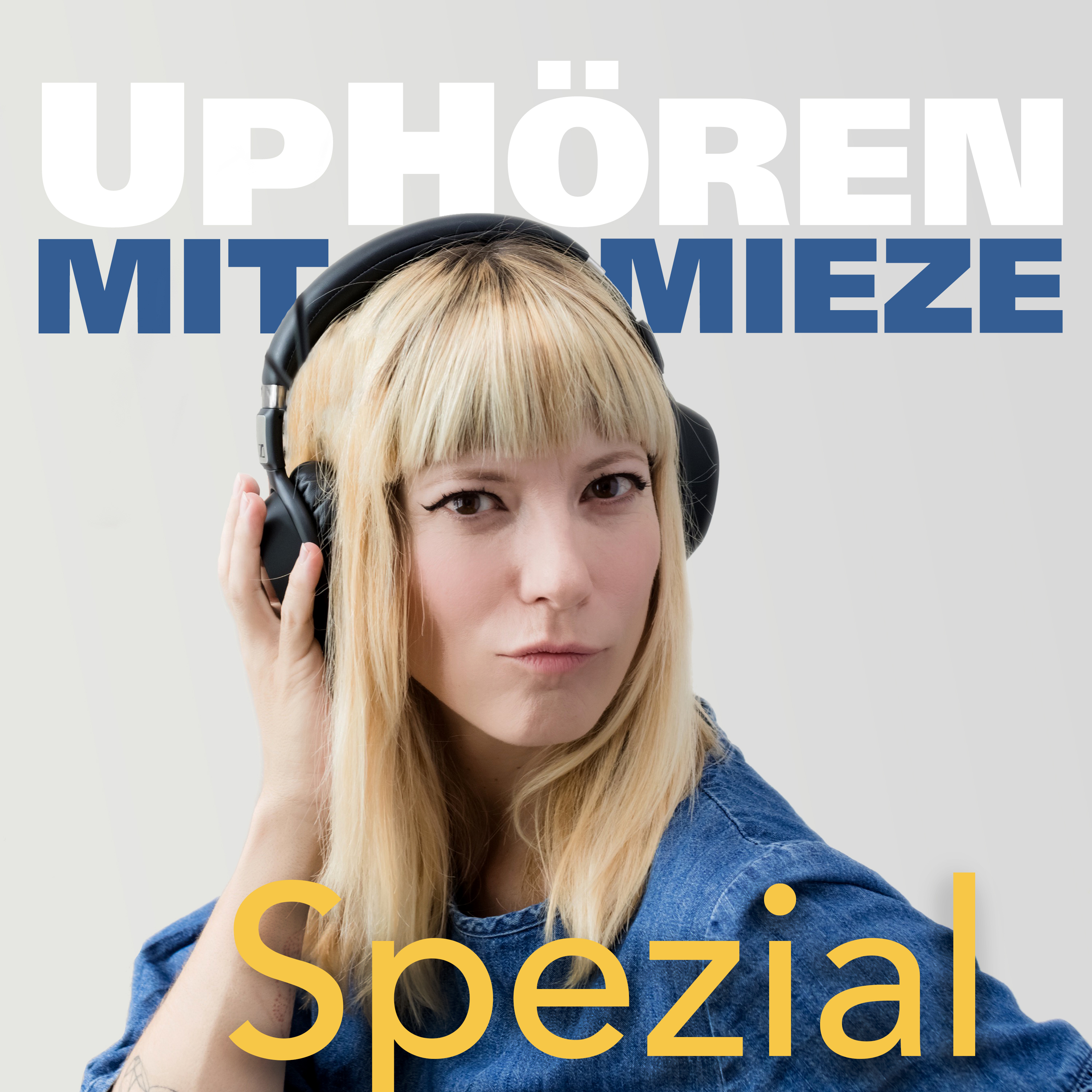 UpHören mit Mieze