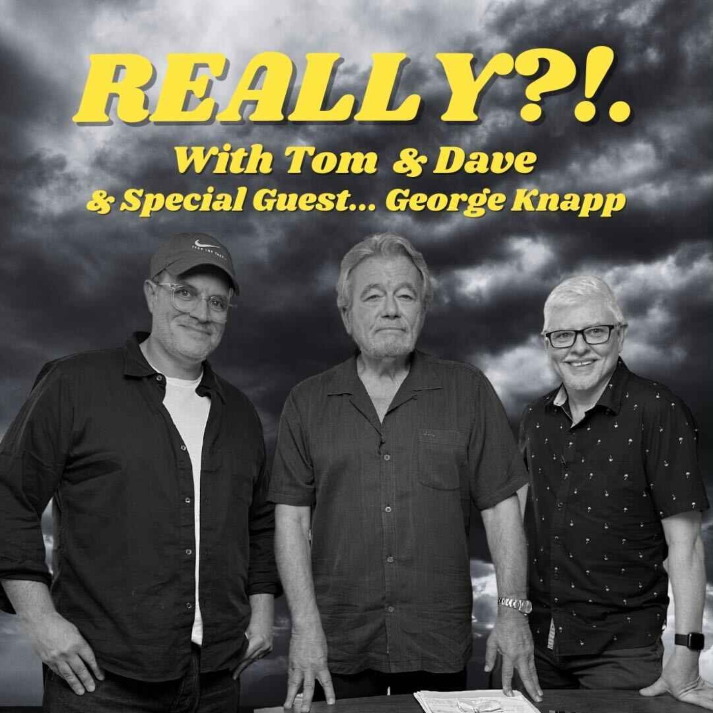 cover art for REALLY?!. with Tom and Dave - Episode 19 - George Knapp (Part 1)