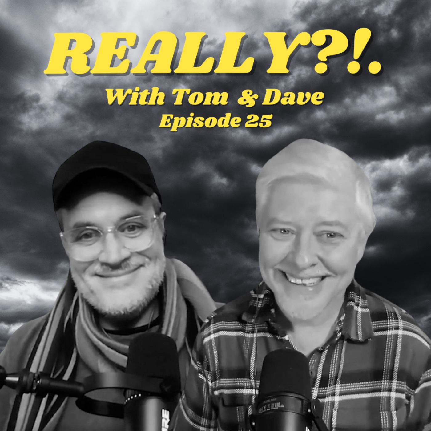 REALLY?!. with Tom & Dave - Episode 25 - SOL Redux (Part 2)